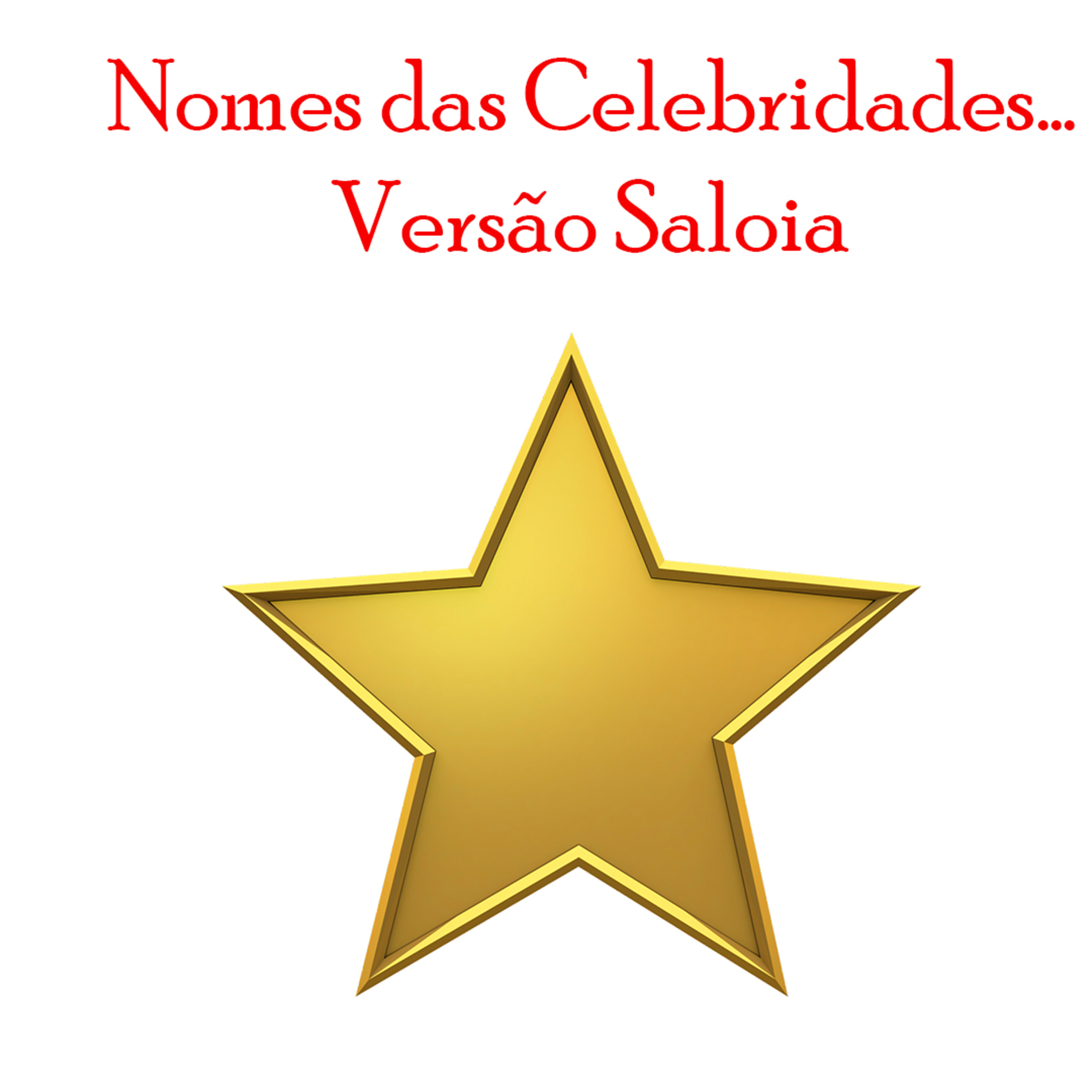 Nomes de Celebridades - Versão Saloia - Episódio 329 episode artwork