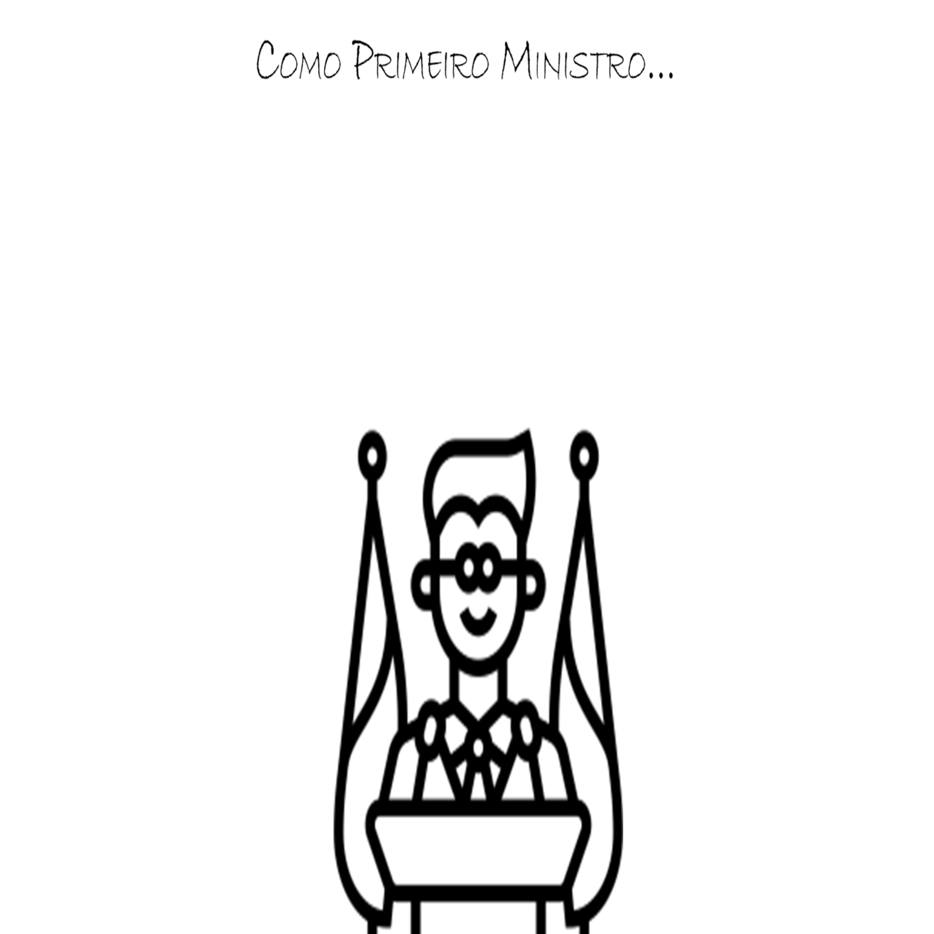 Como Primeiro Ministro... - Episódio 380 episode artwork