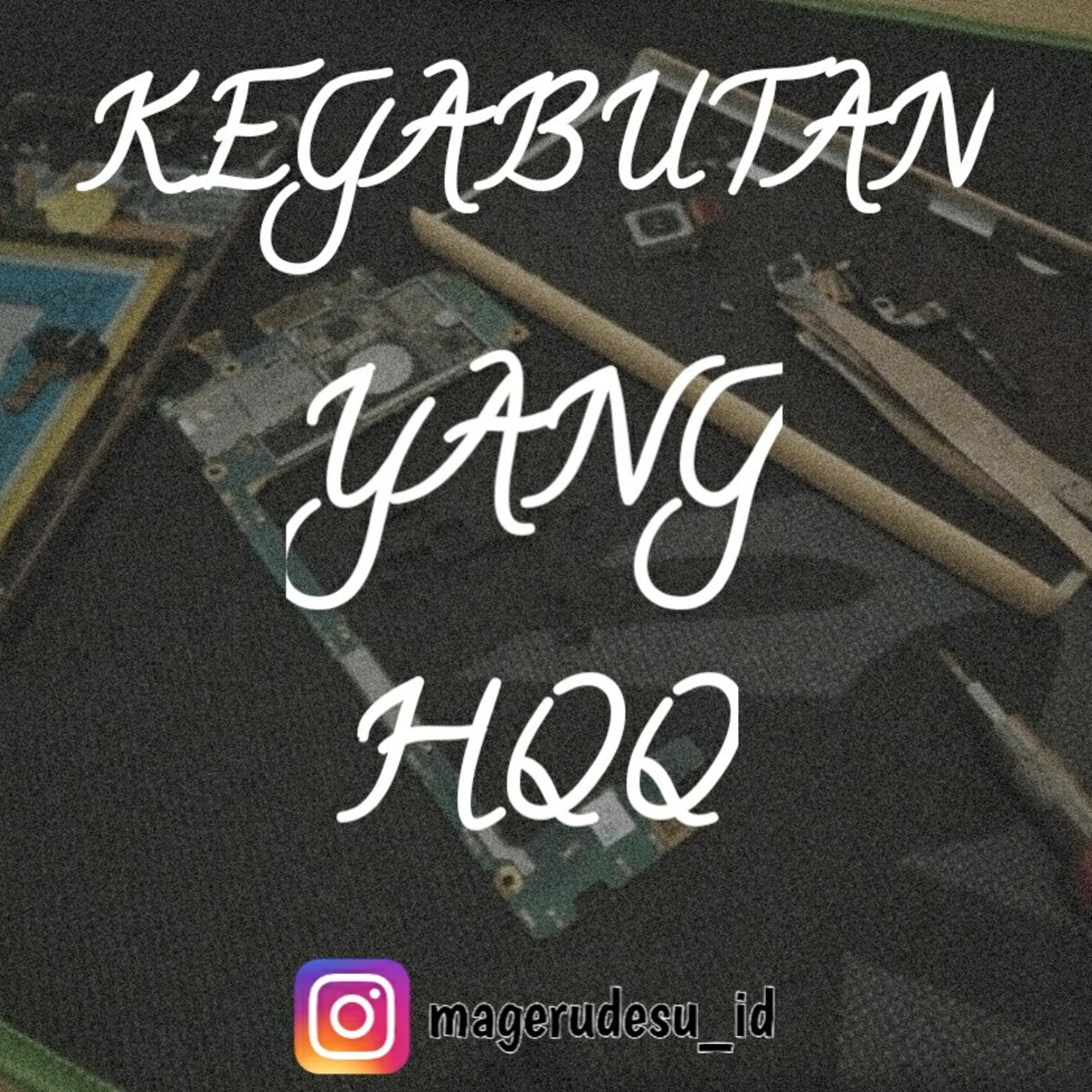 Kegabutan Yang HQQ - Eps.2