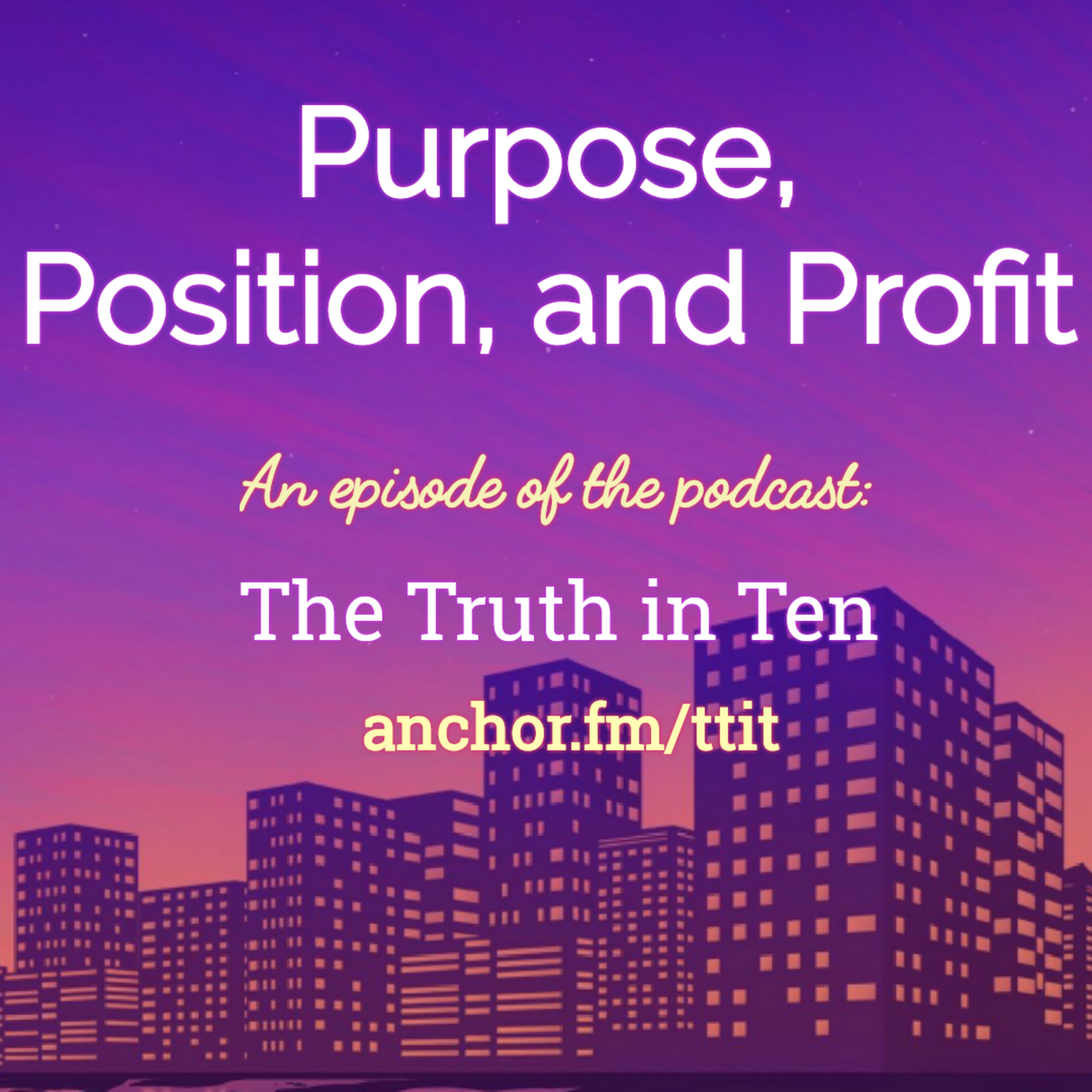 The Truth in Ten