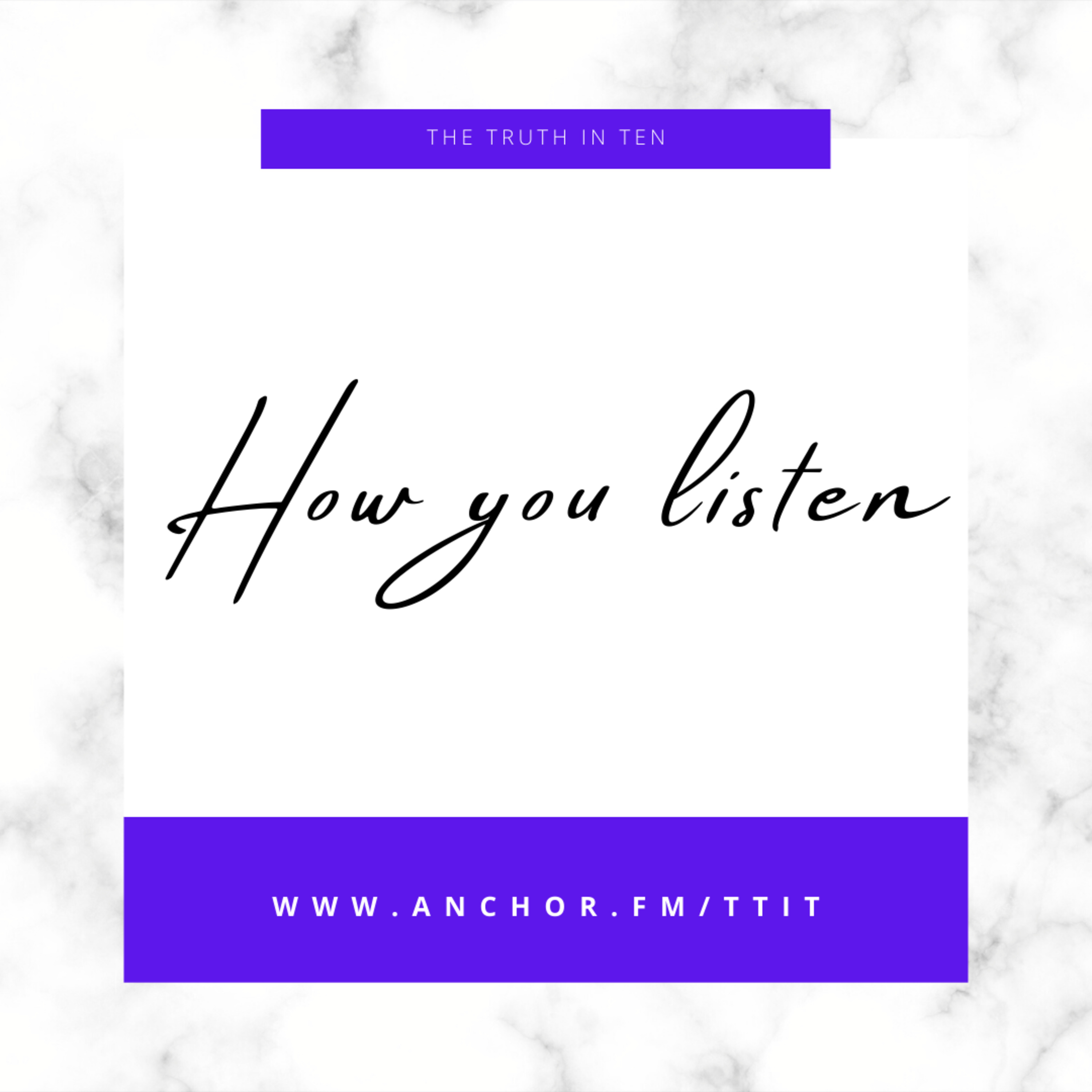 How you listen