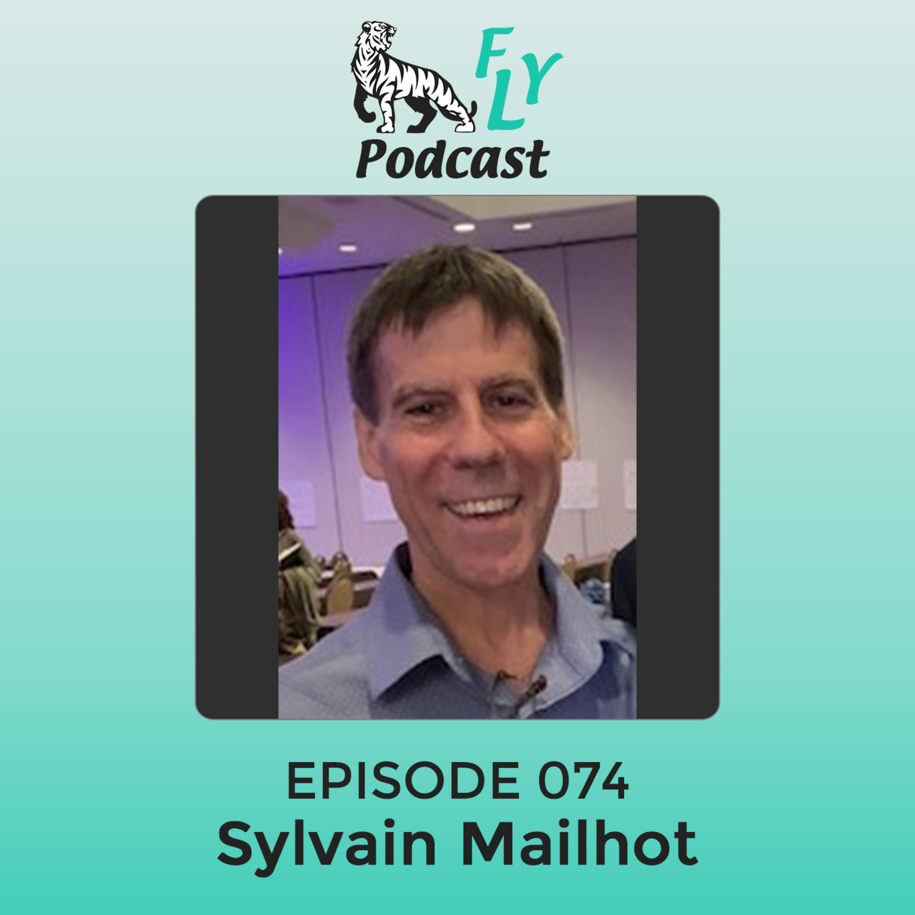 EP074 - How to turn your life around without own wake-up call with Sylvain Mailhot