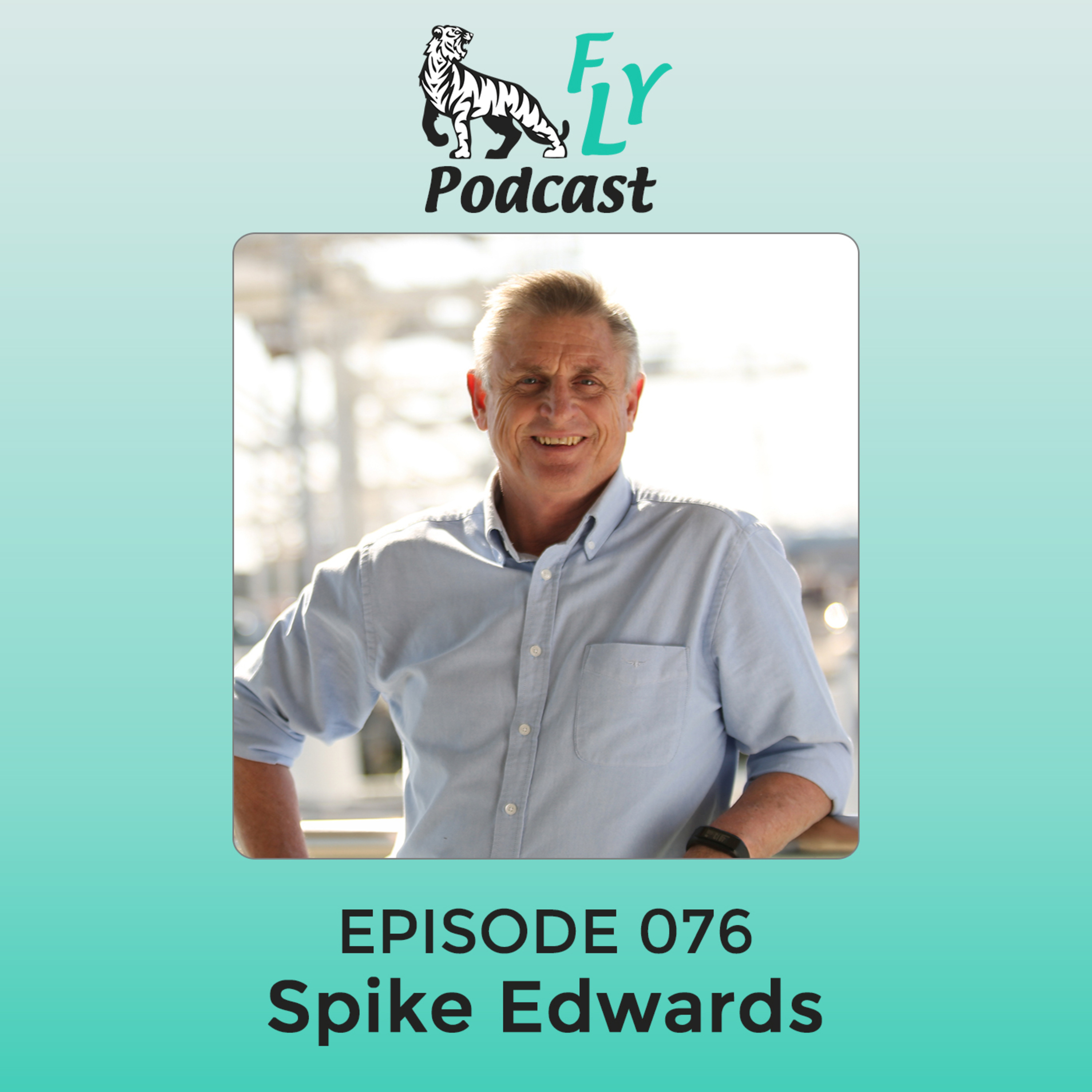 EP076 - How to grow into your culture as a leader with Spike Edwards episode artwork