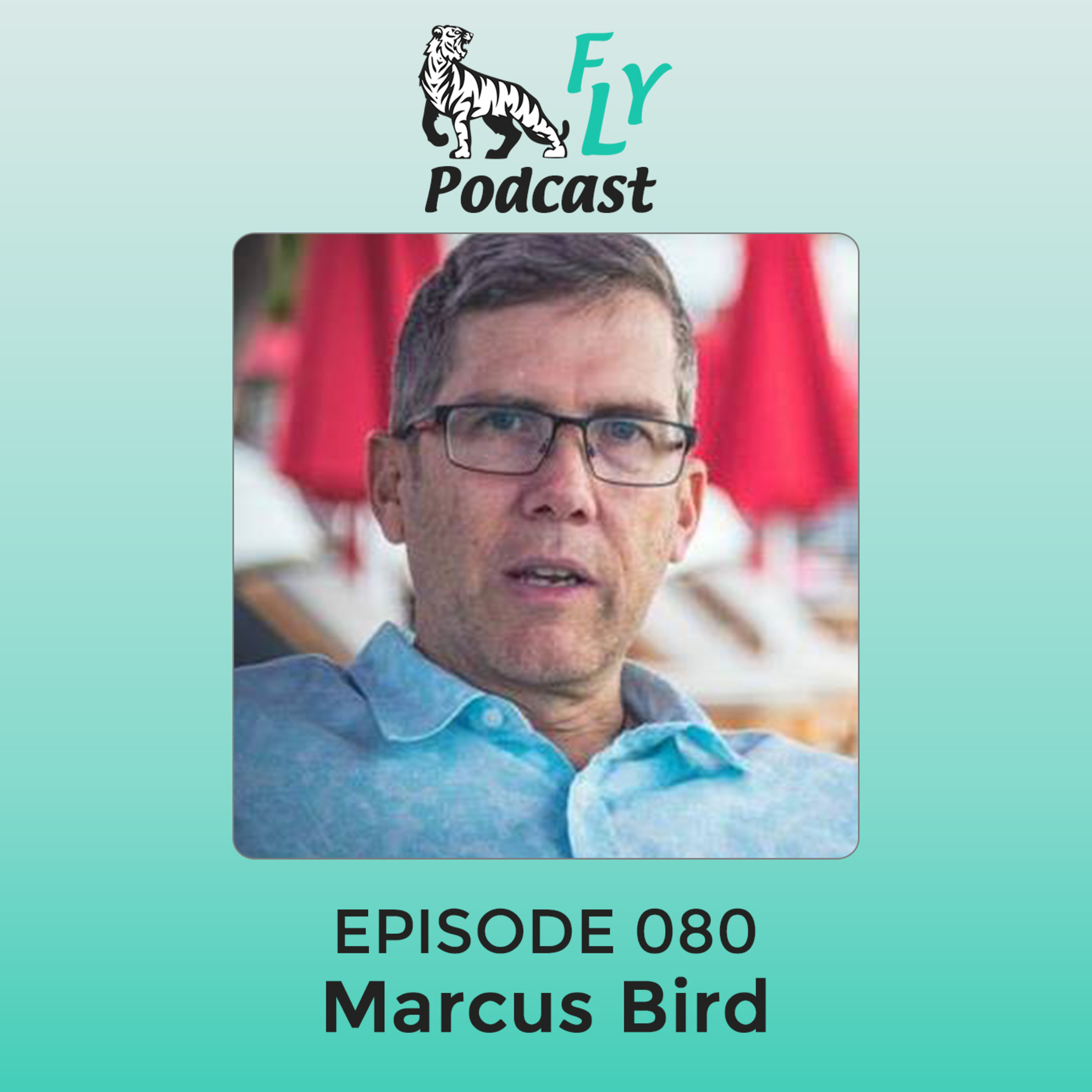 EP080 - How to establish a wellness-entrepreneur business with Marcus Bird