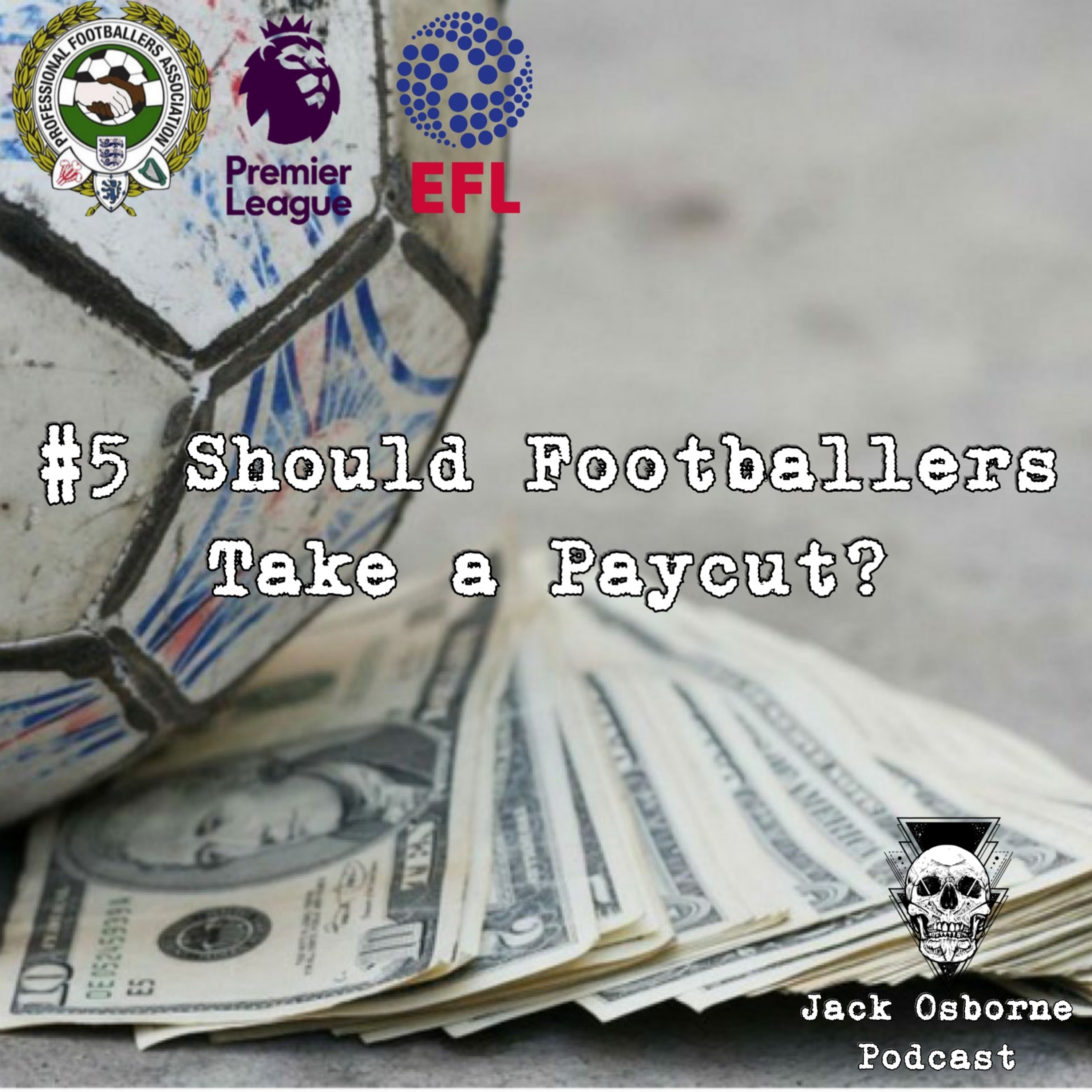 #5 Should Footballers Take a Paycut?