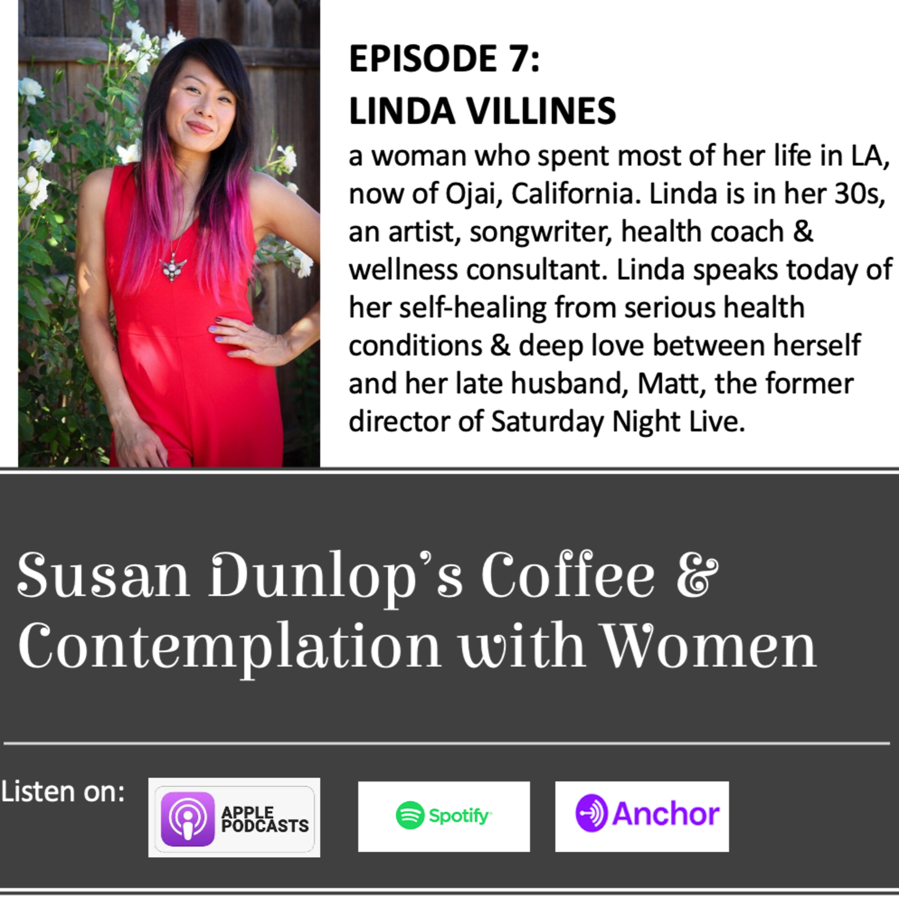 Episode 7: There is no 'one-way' to grieve. Self-healing with love. Linda Villines, a woman in her 30s, in Ojai, Southern California, USA
