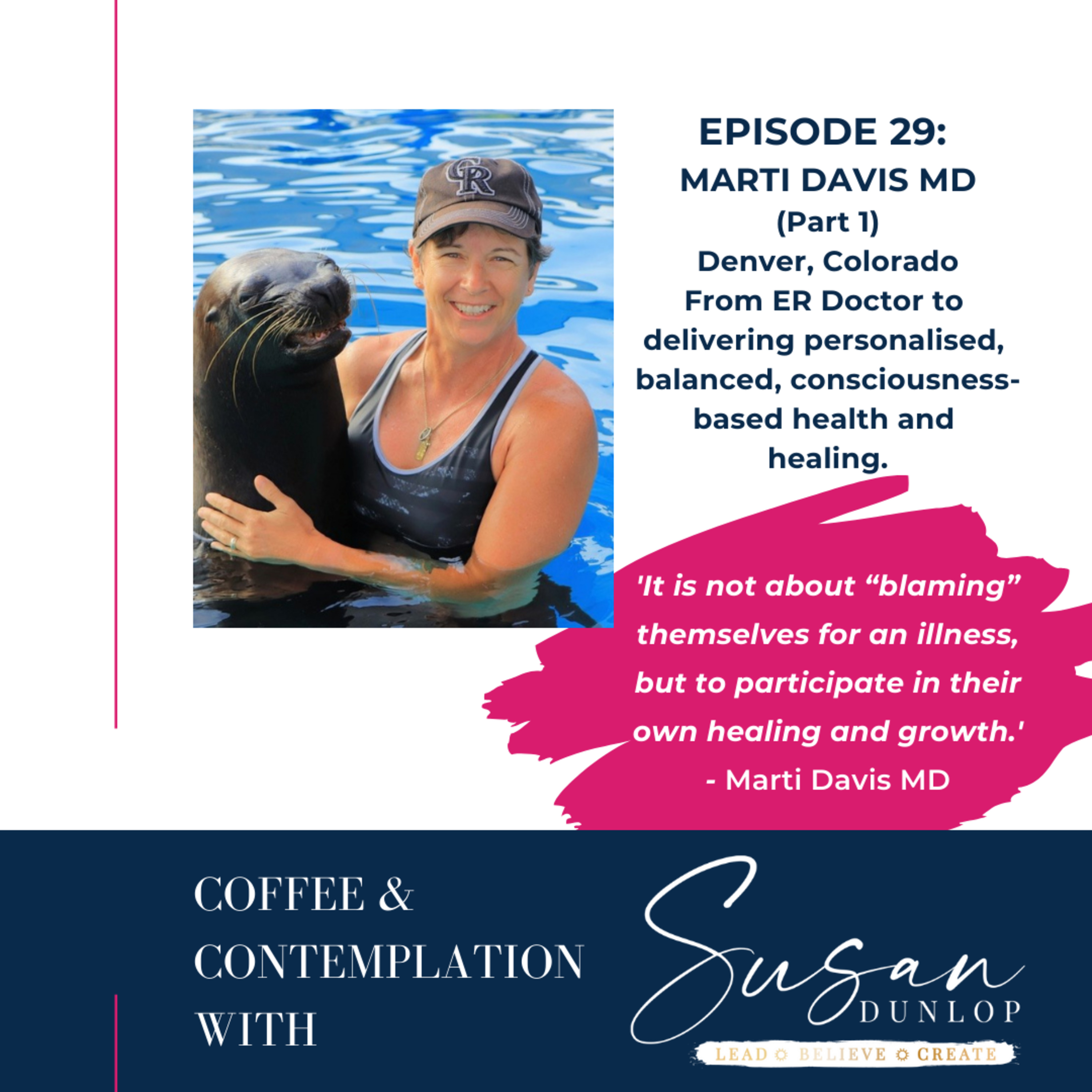 Episode 29: Looking back, what were the dots that influenced you to depart from traditional western medicine? Talking with Marti Davis MD from Denver Colorado (this is part 1) episode artwork