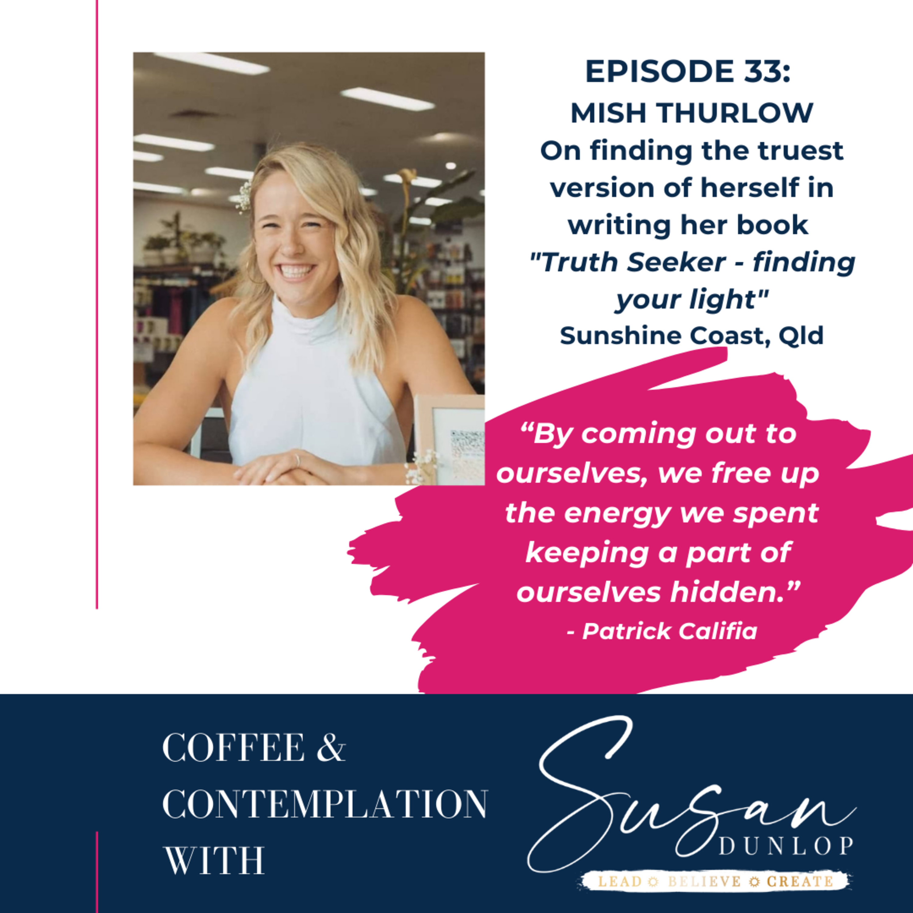 Episode 33: Part 2 Author Mish Thurlow "Truth Seeker - finding your light". What writing revealed to the author and her wish for all that read her book episode artwork