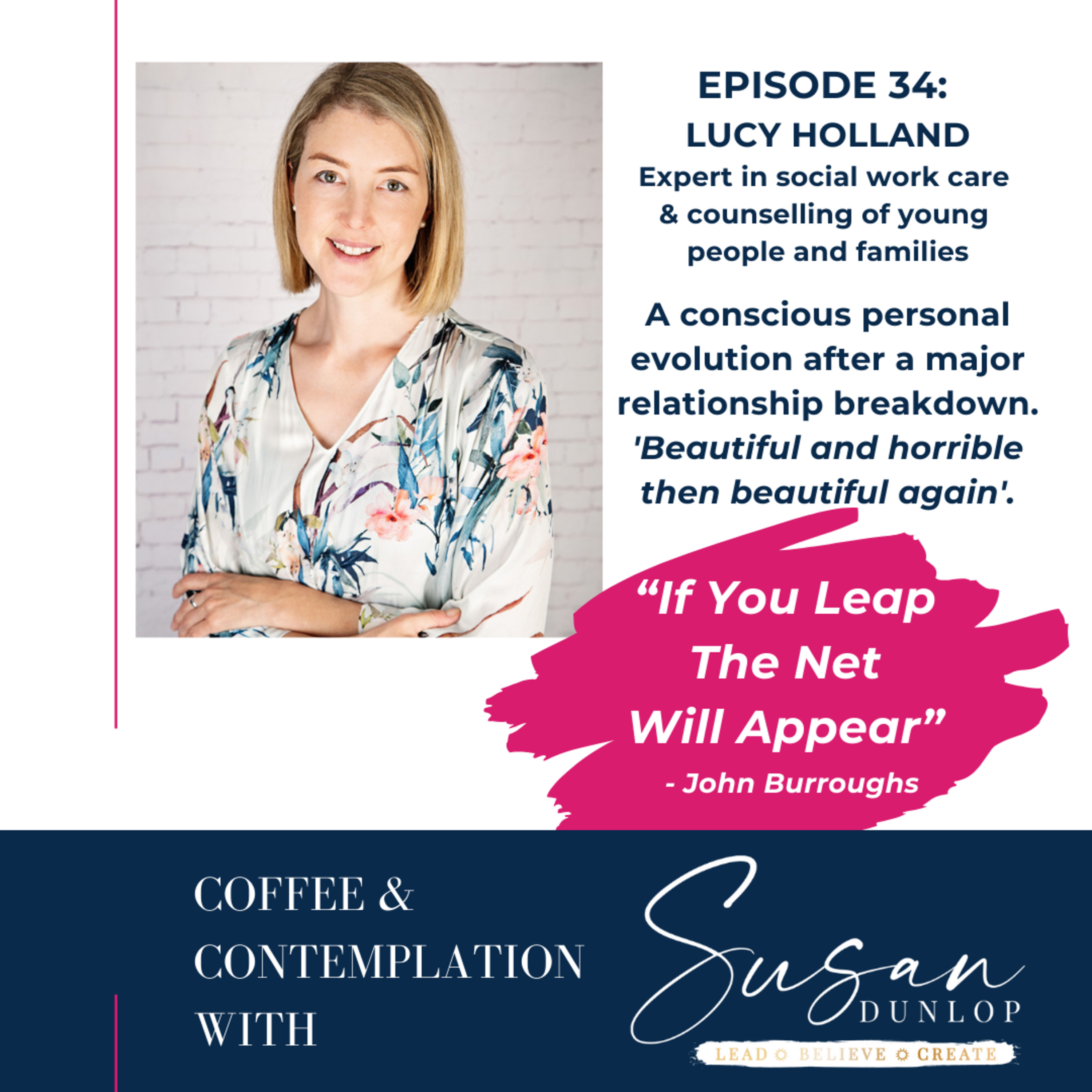 Episode 34: "Beautiful, horrible, then beautiful again": Lucy Holland's conscious personal evolution after a major relationship breakdown and more