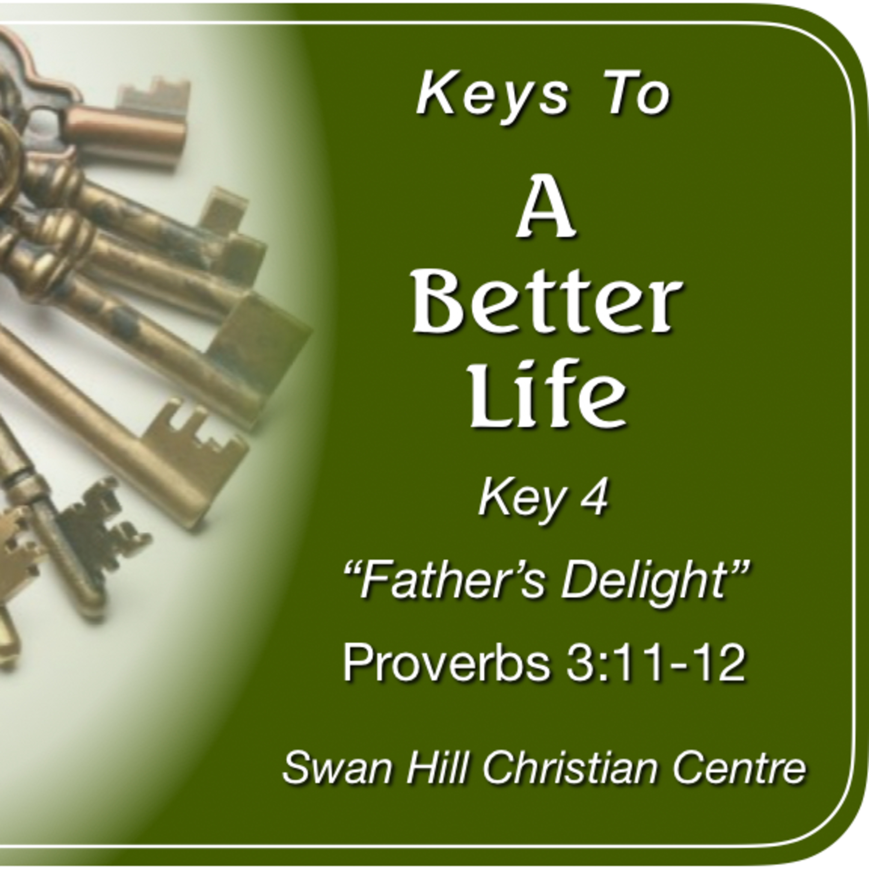 Key 4 To a Better Life - Father's Delight episode artwork