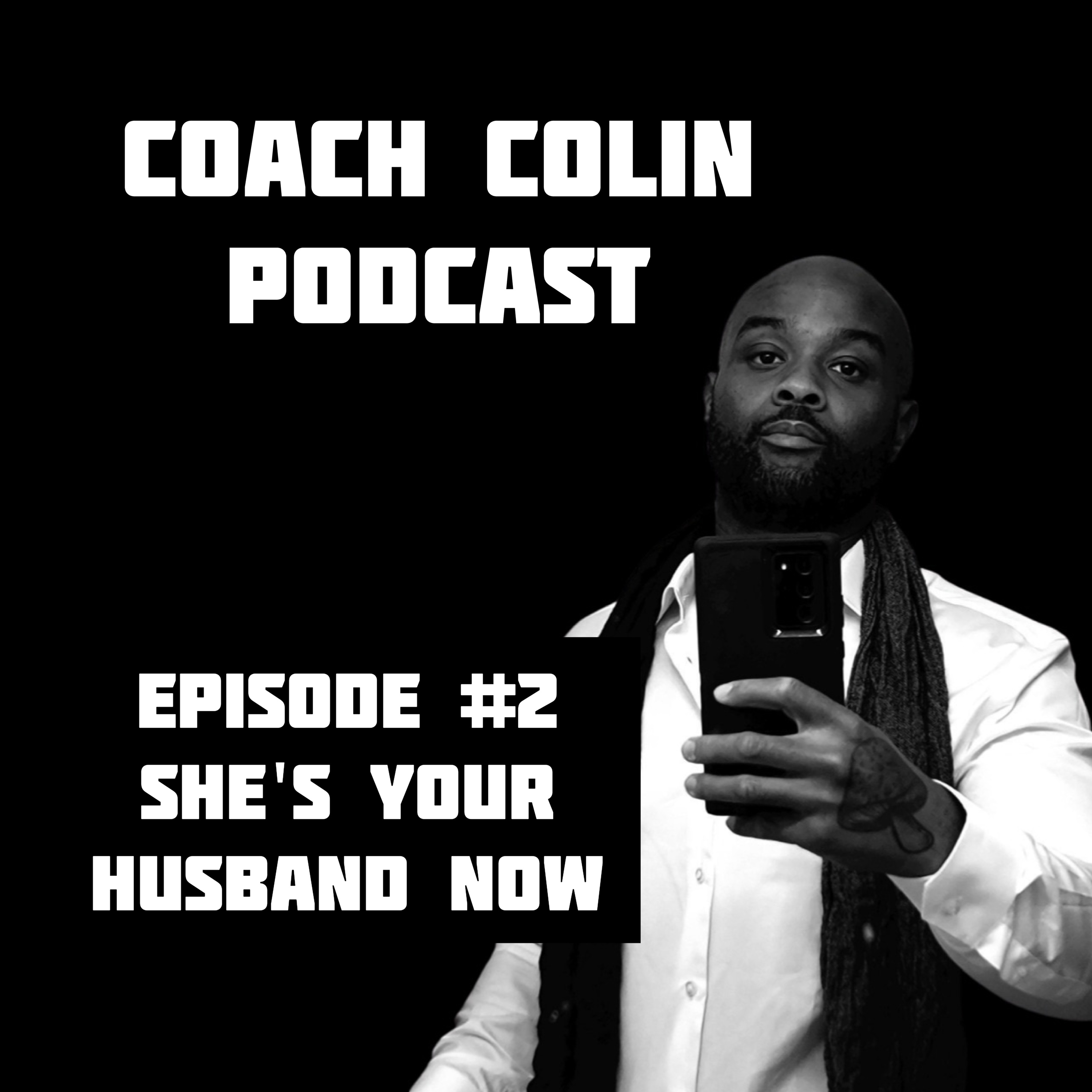 She's Your Husband Now - I am Coach Colin #0002