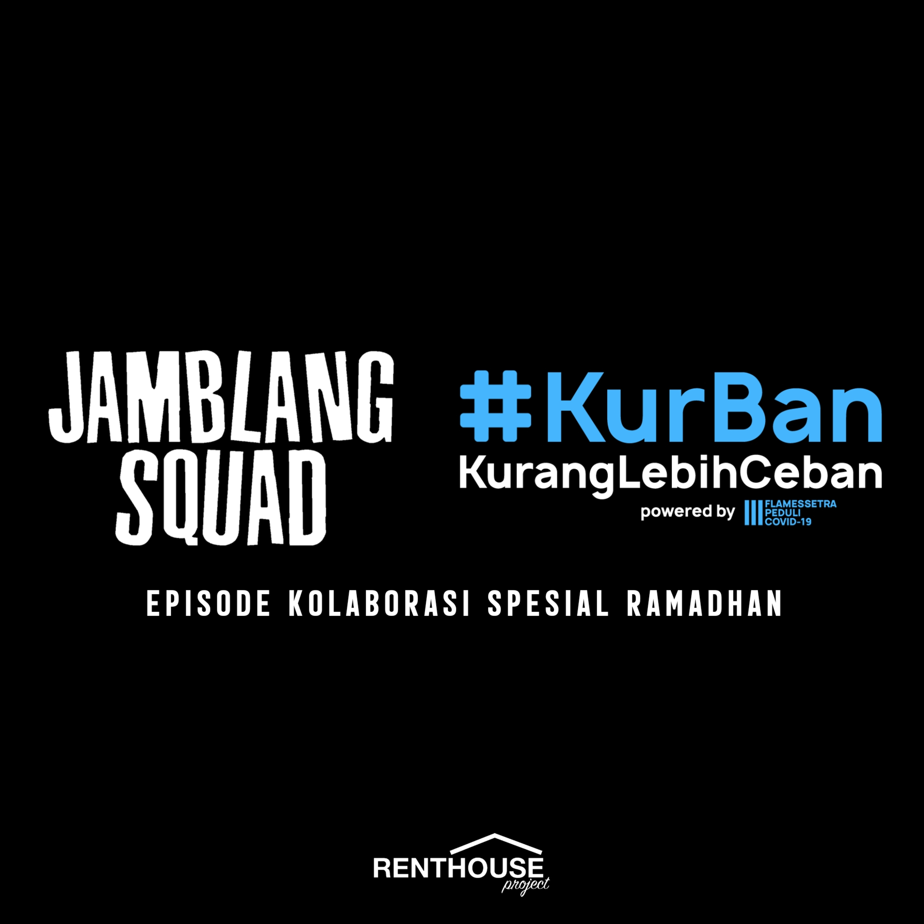 Renthouse Project\'s : Jamblang Squad