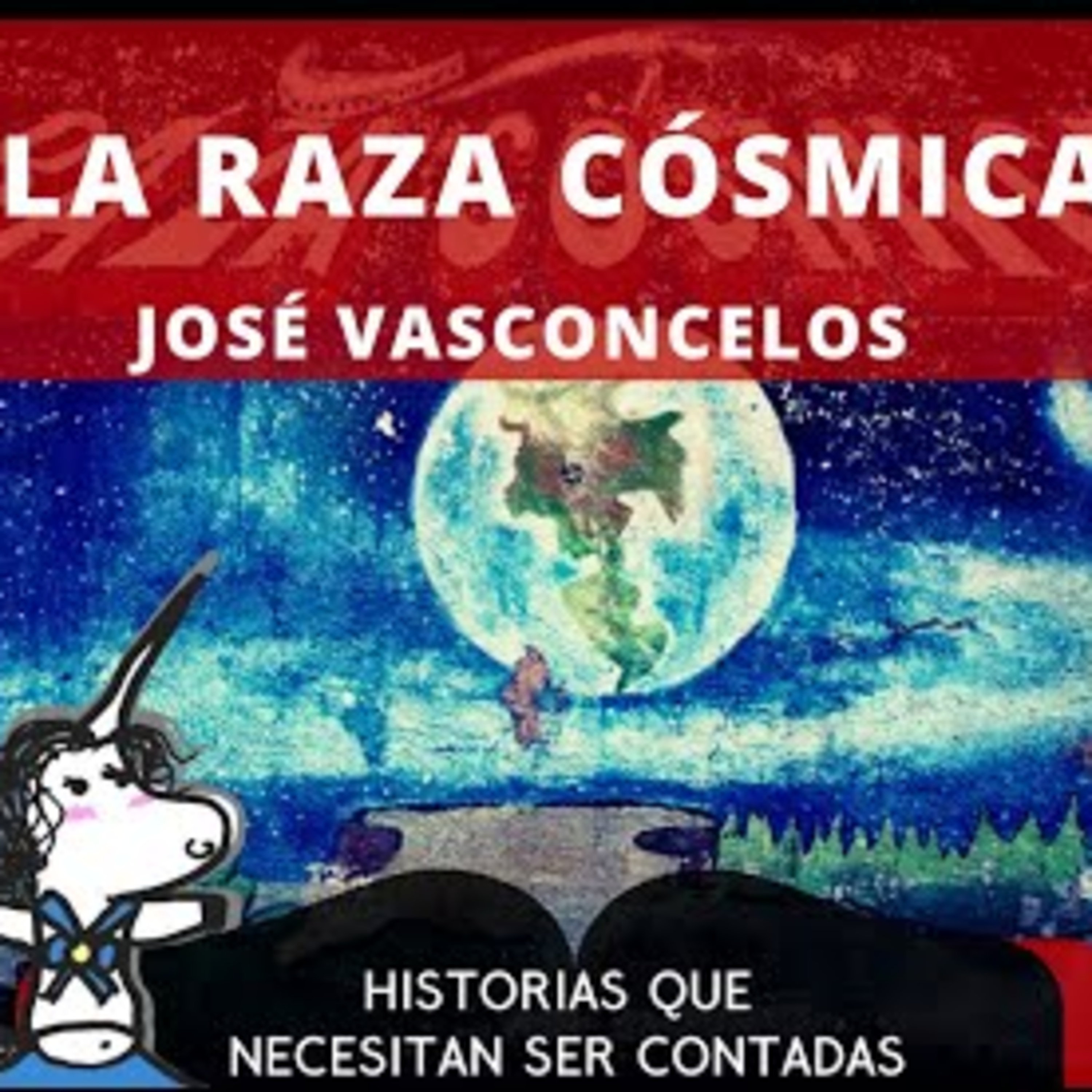 "La Raza Cósmica" de José Vasconcelos episode artwork