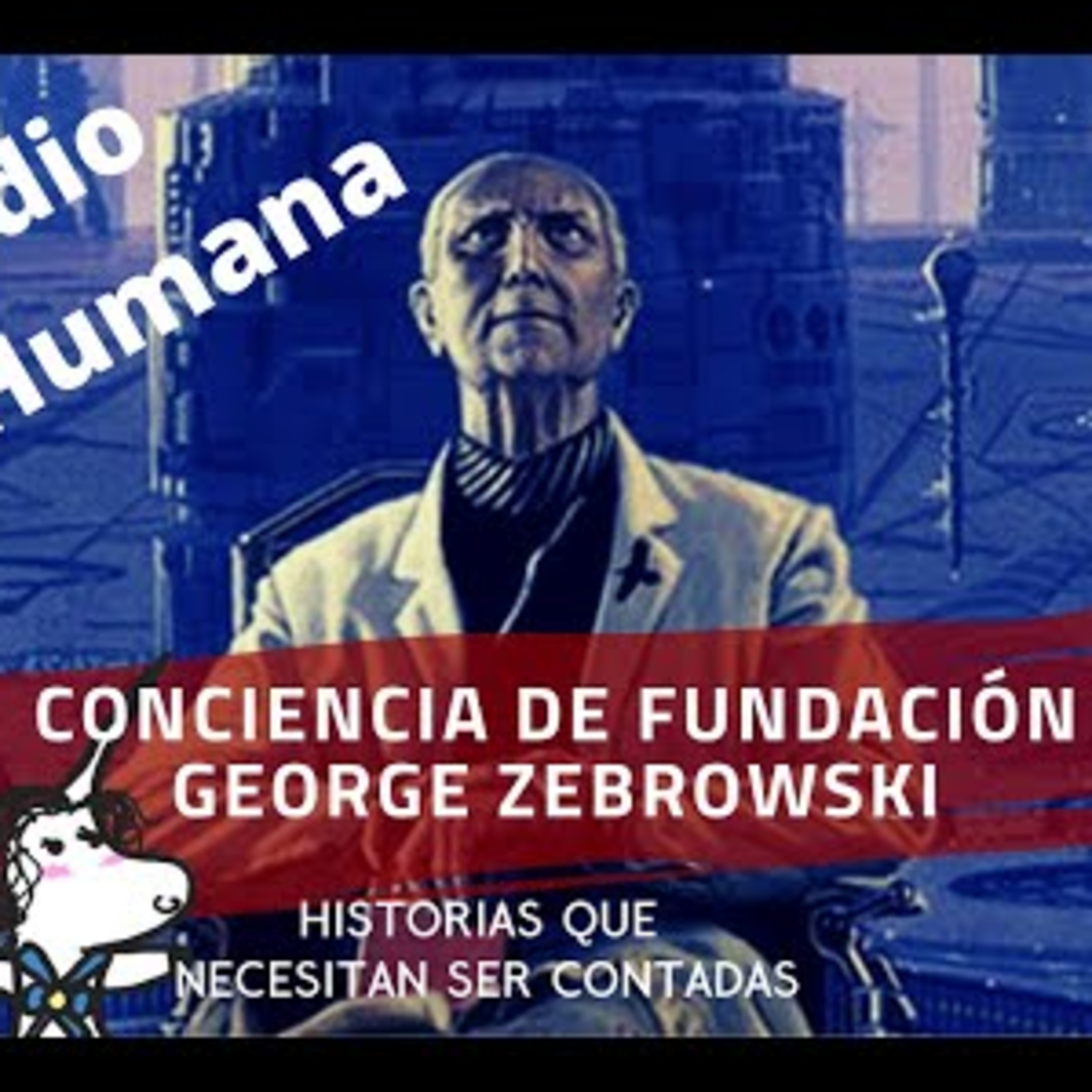 Conciencia de Fundación, George Zebrowski - Historias que necesitan ser contadas episode artwork