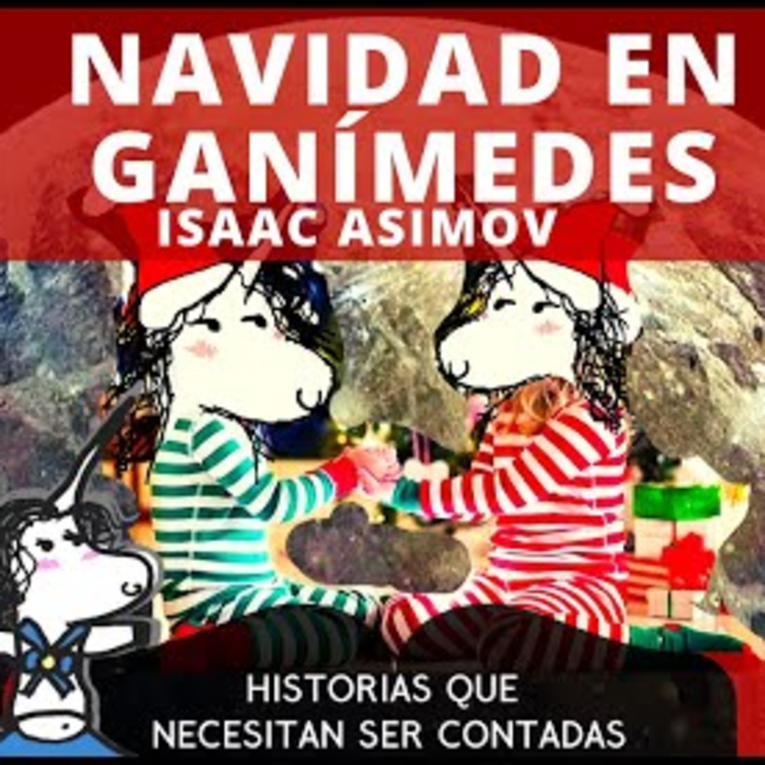 Navidad en Ganímedes - Isaac Asimov. Historias que necesitan ser contadas episode artwork