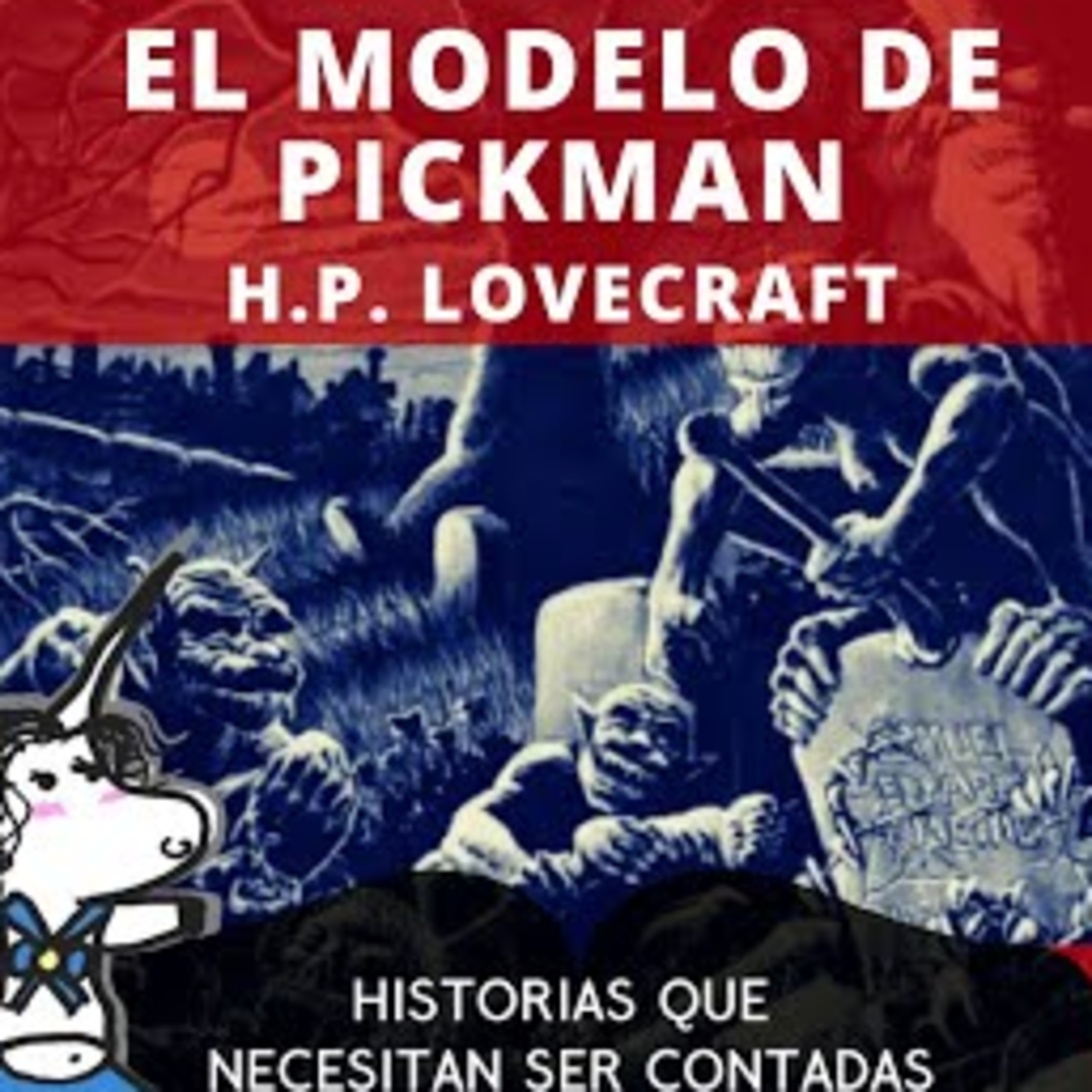 El modelo de Pickman, H.P. Lovecraft - Historias que necesitan ser contadas episode artwork