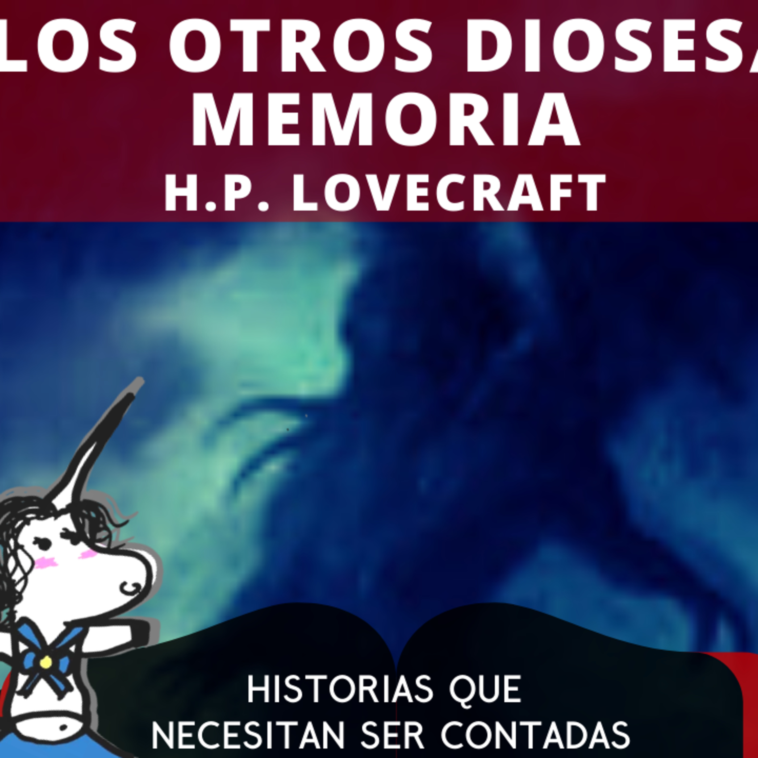 Los Otros Dioses / Memoria de H.P. Lovecraft - Historias que necesitan ser contadas episode artwork