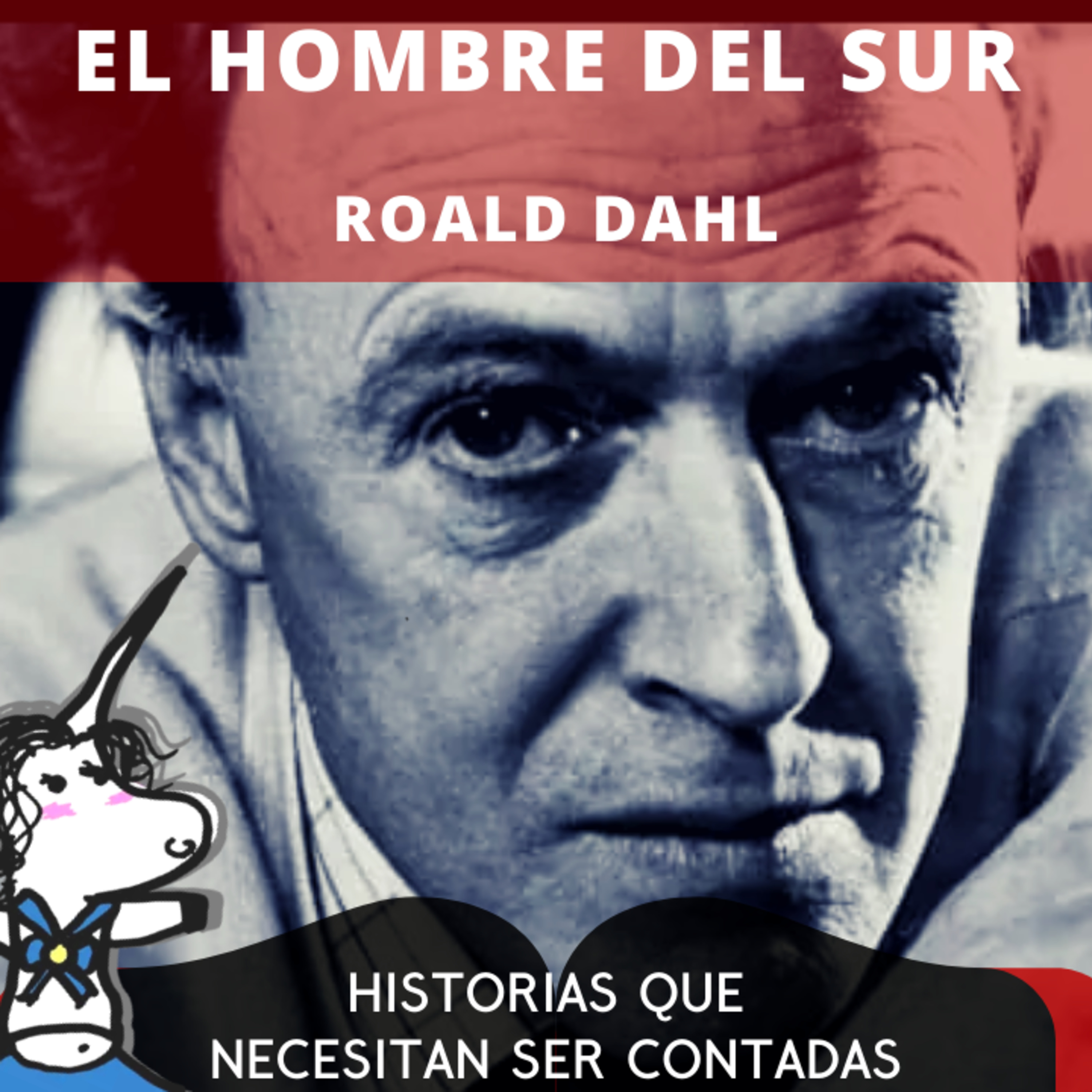 El hombre del sur de Roald Dahl - Historias que necesitan ser contads episode artwork