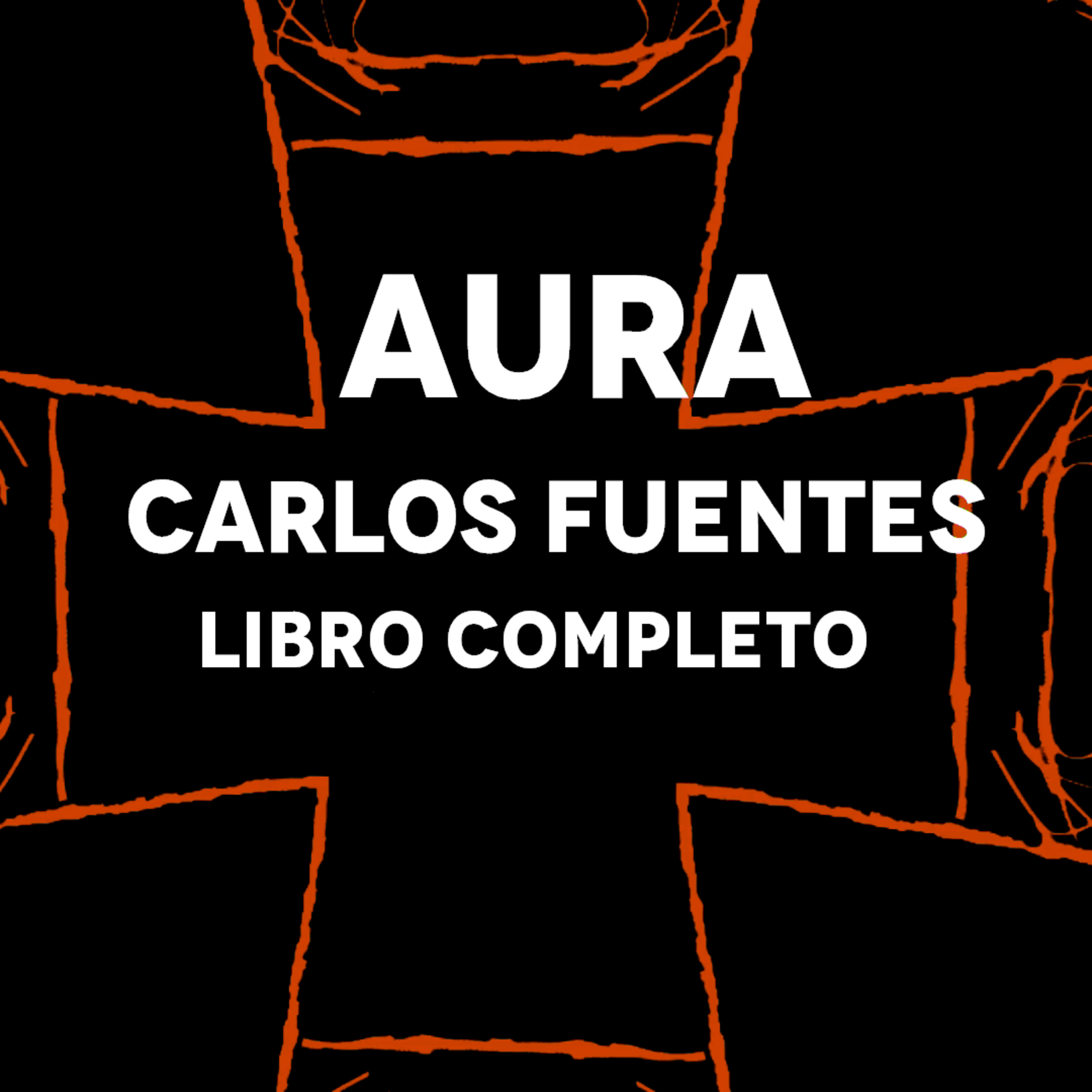 Aura de Carlos Fuentes - Libro Completo episode artwork