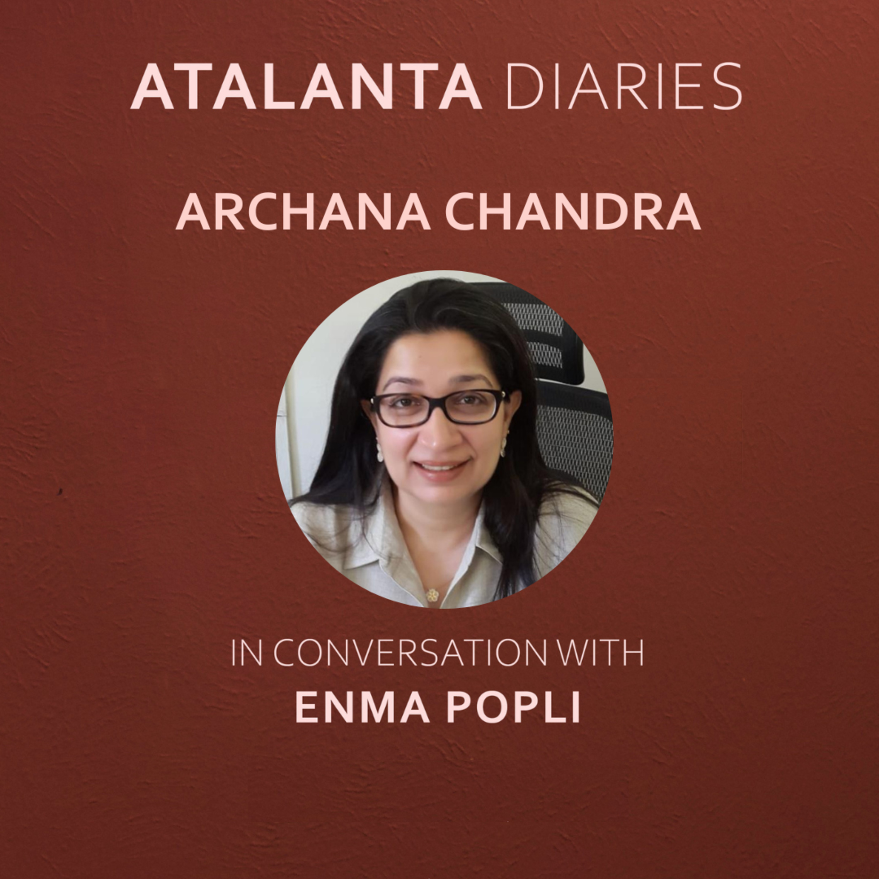 Atalanta Diaries Breakthrough Women in Conversation with Enma Popli