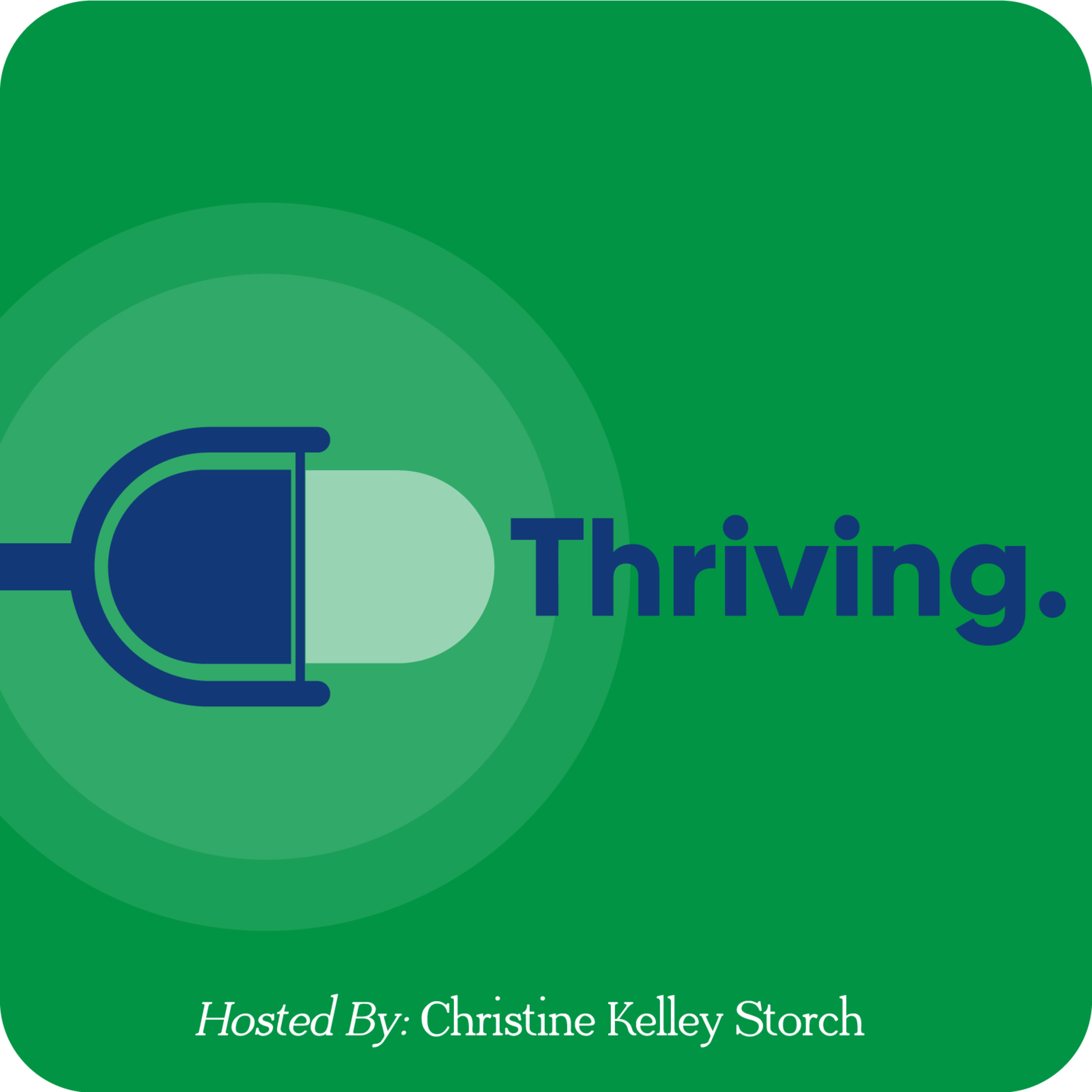 Thriving hosted by Christine Kelley Storch