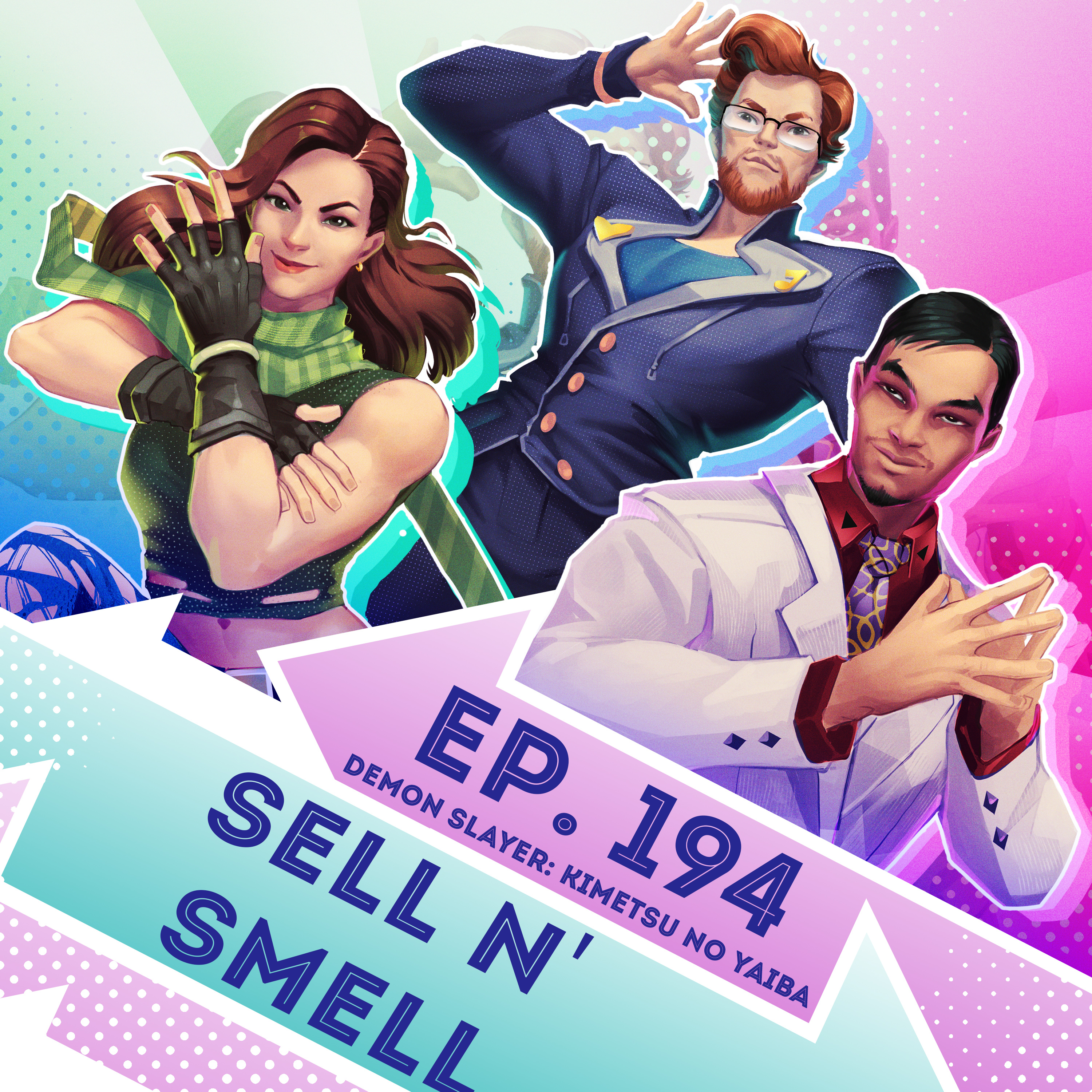 Ep. 194 - Smell n' Sell (Demon Slayer Eps. 1-4)