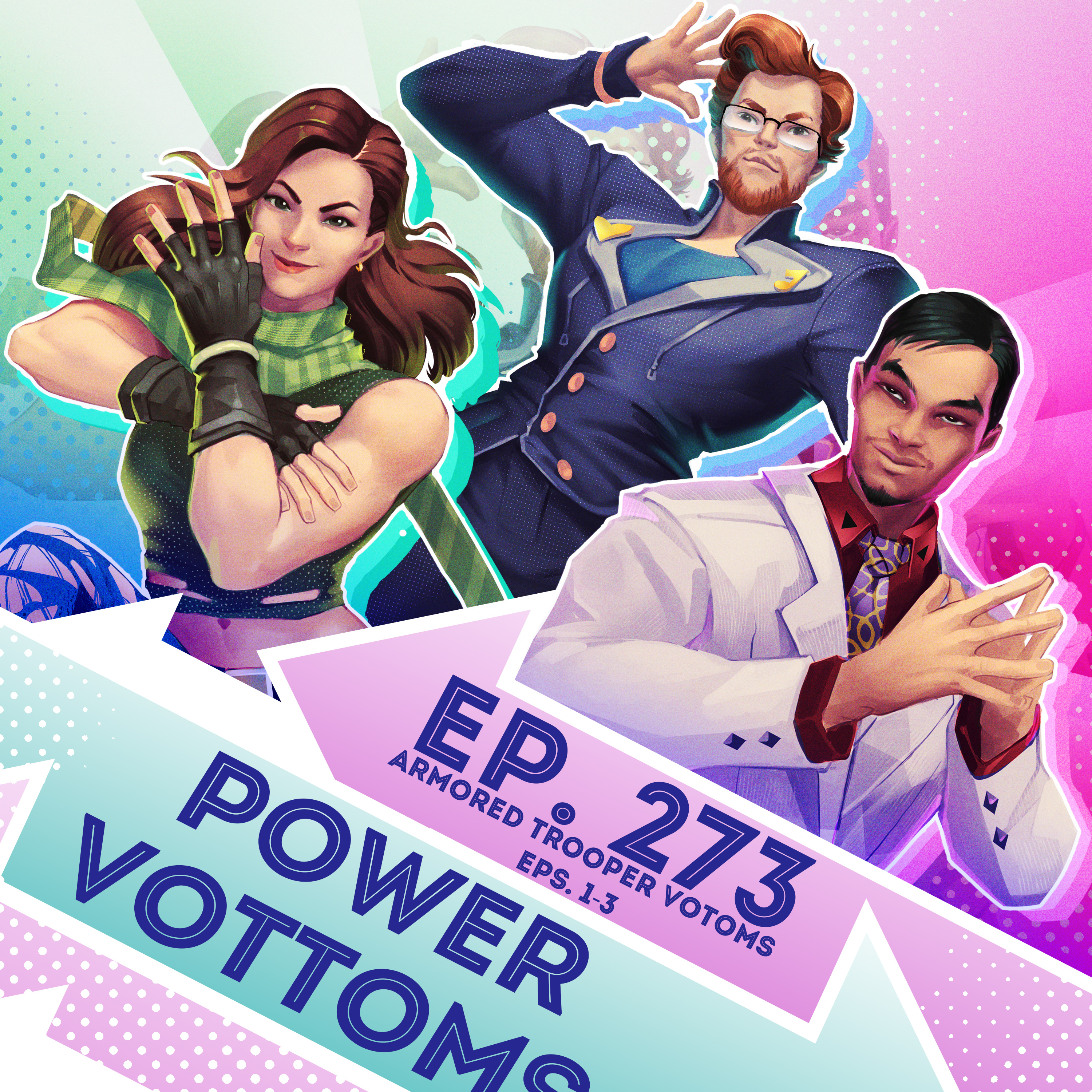 Ep. 273 - Power Vottoms (Armored Trooper VOTOMS, Eps. 1-3)