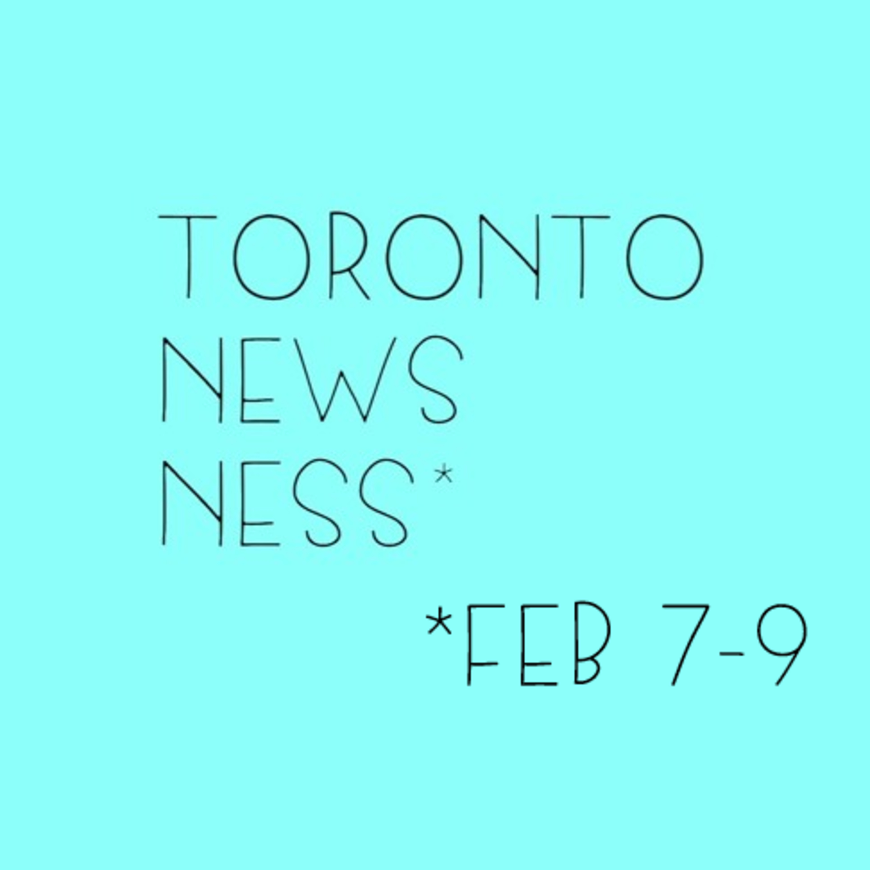 Toronto Newsness