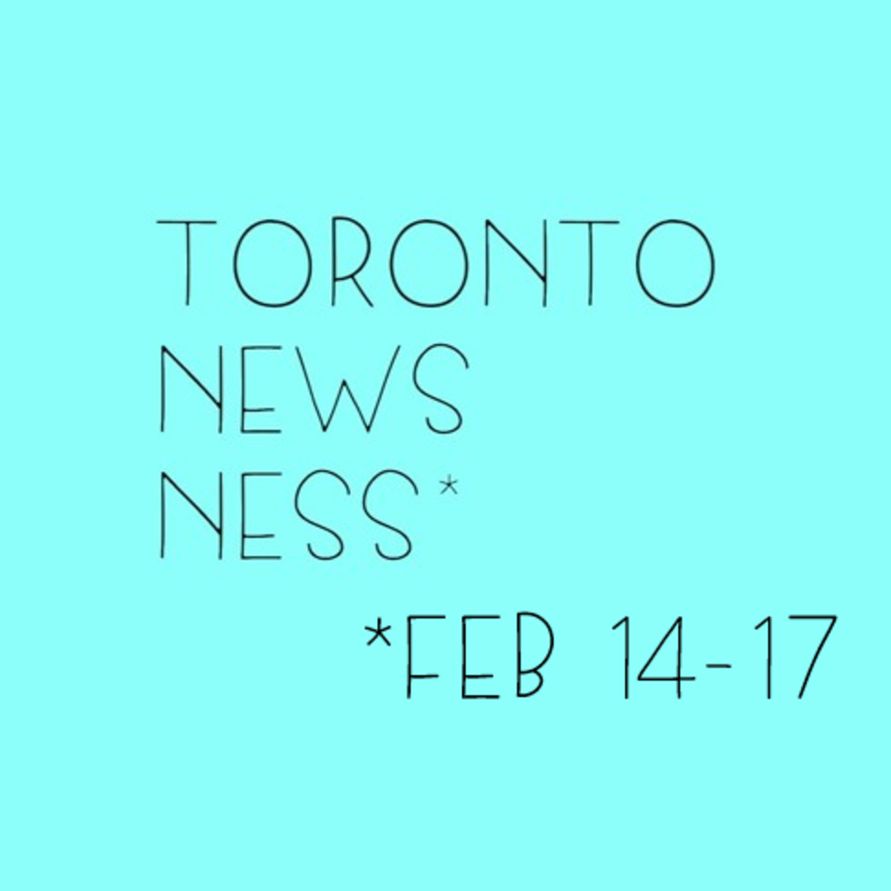 Toronto Newsness