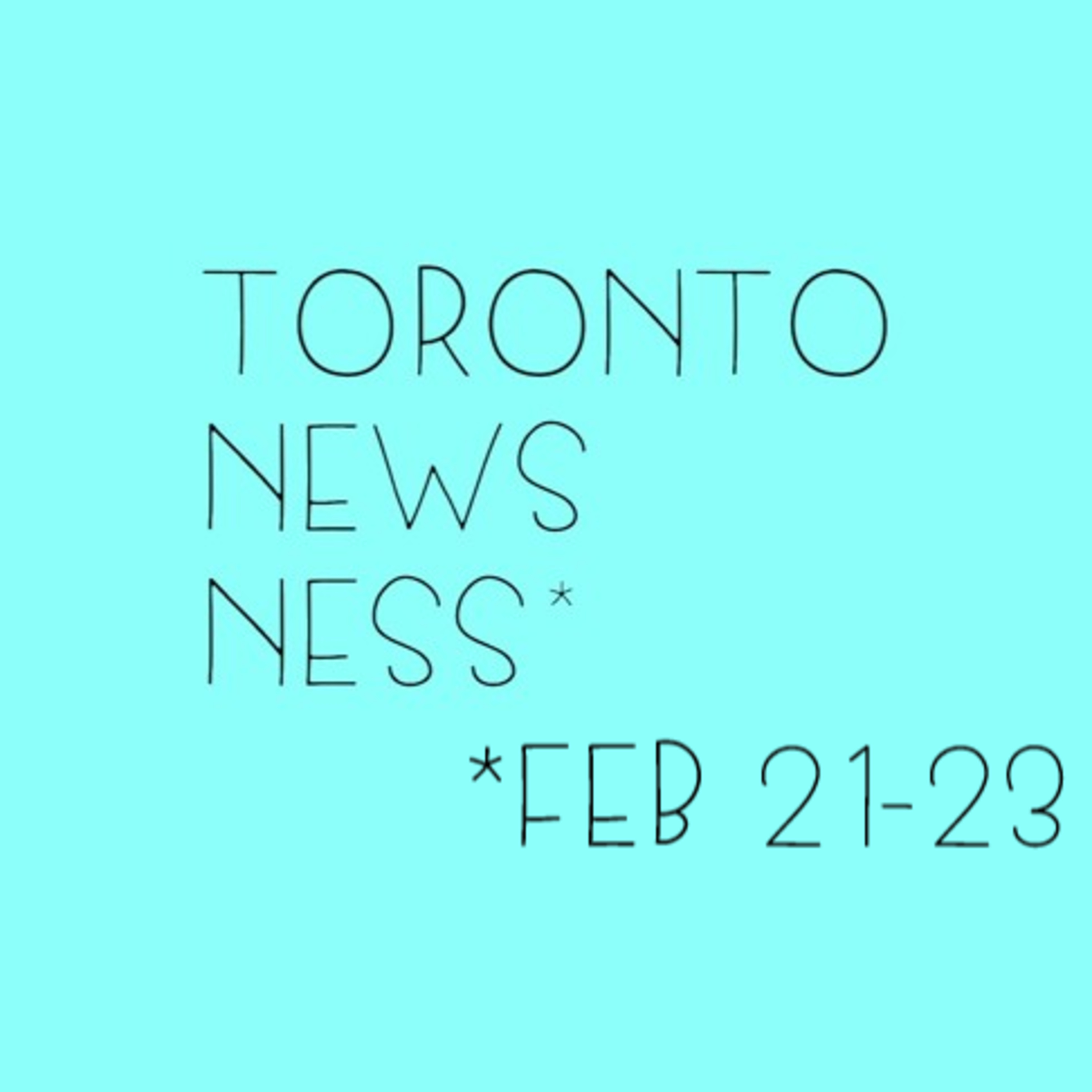 Toronto Newsness