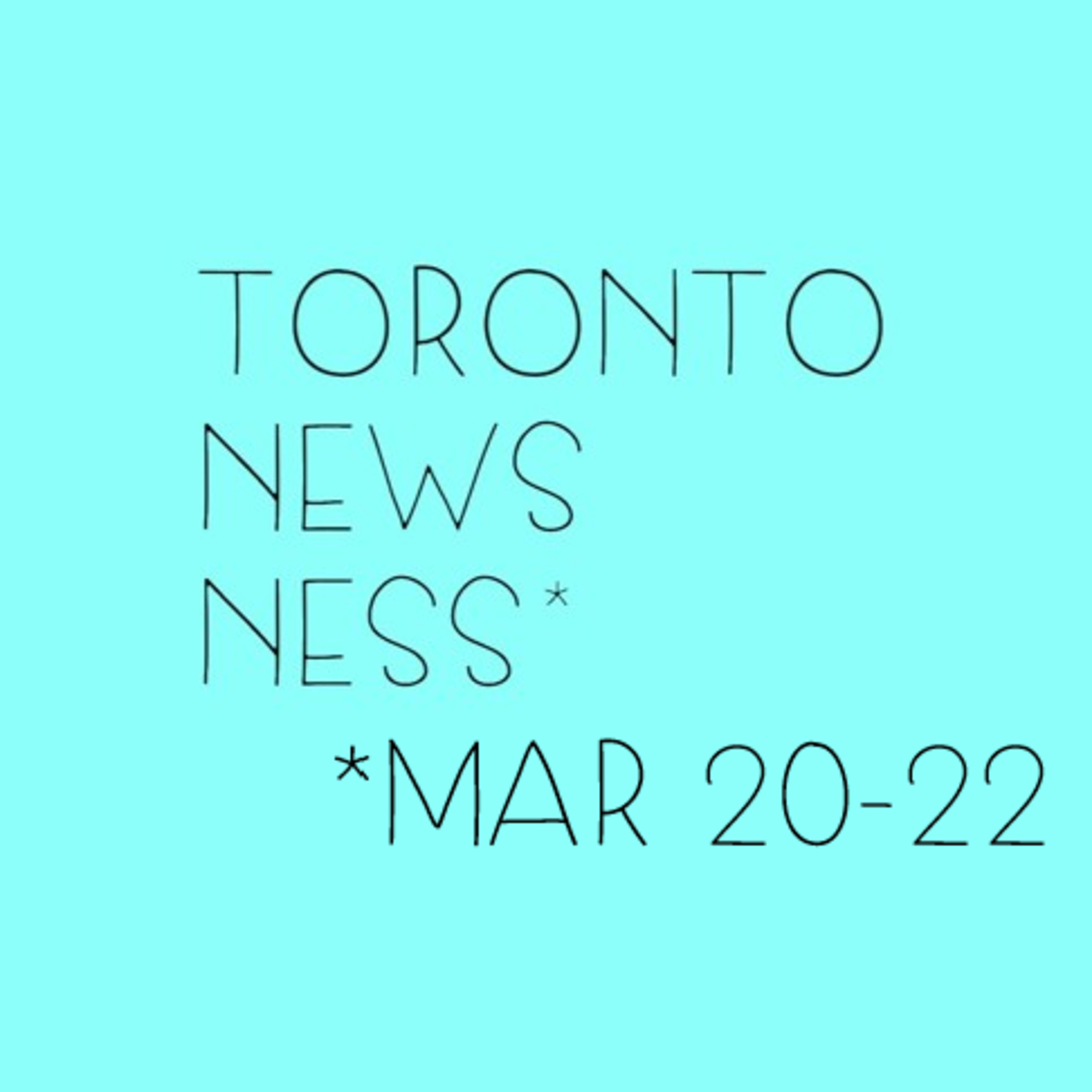 Toronto Newsness