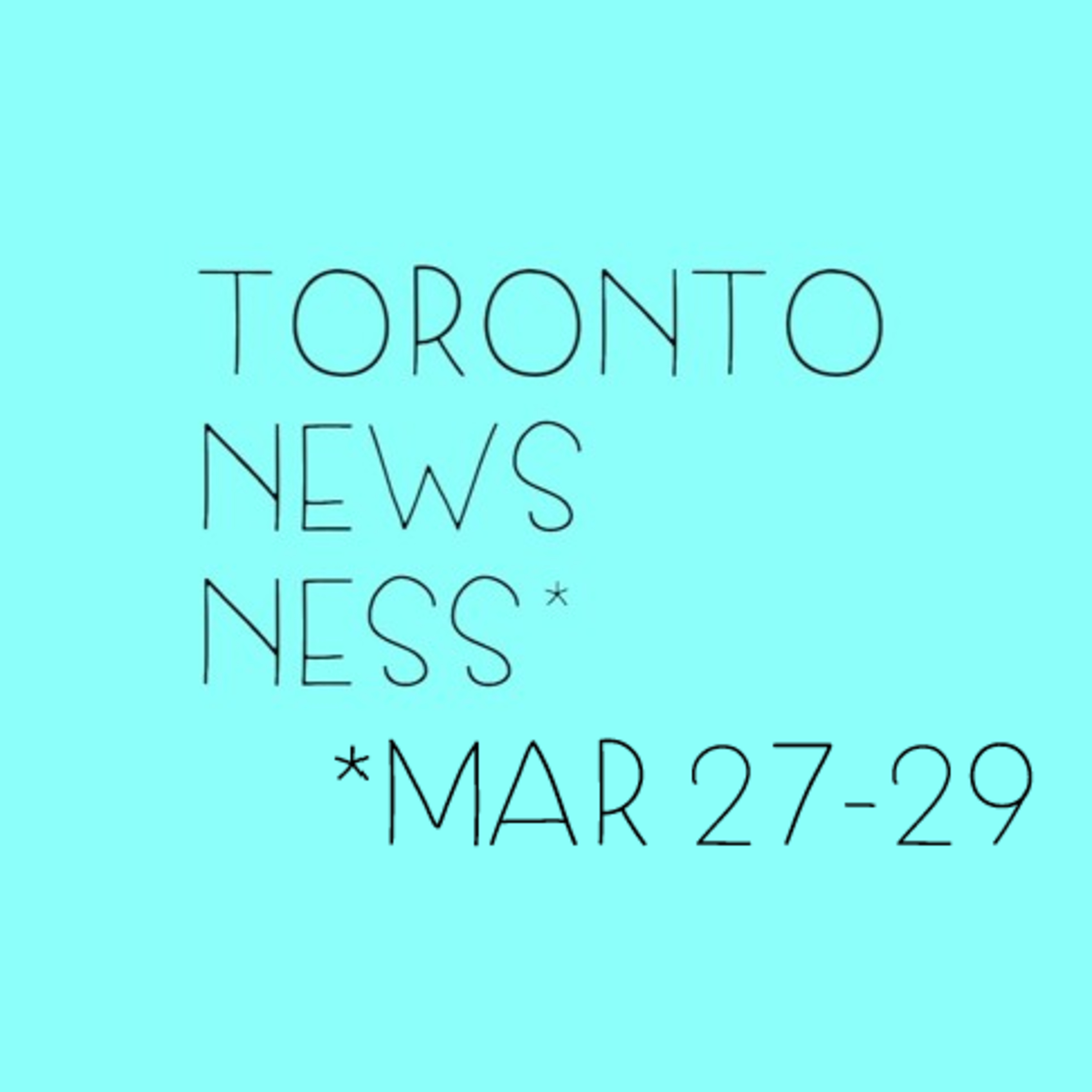 Toronto Newsness