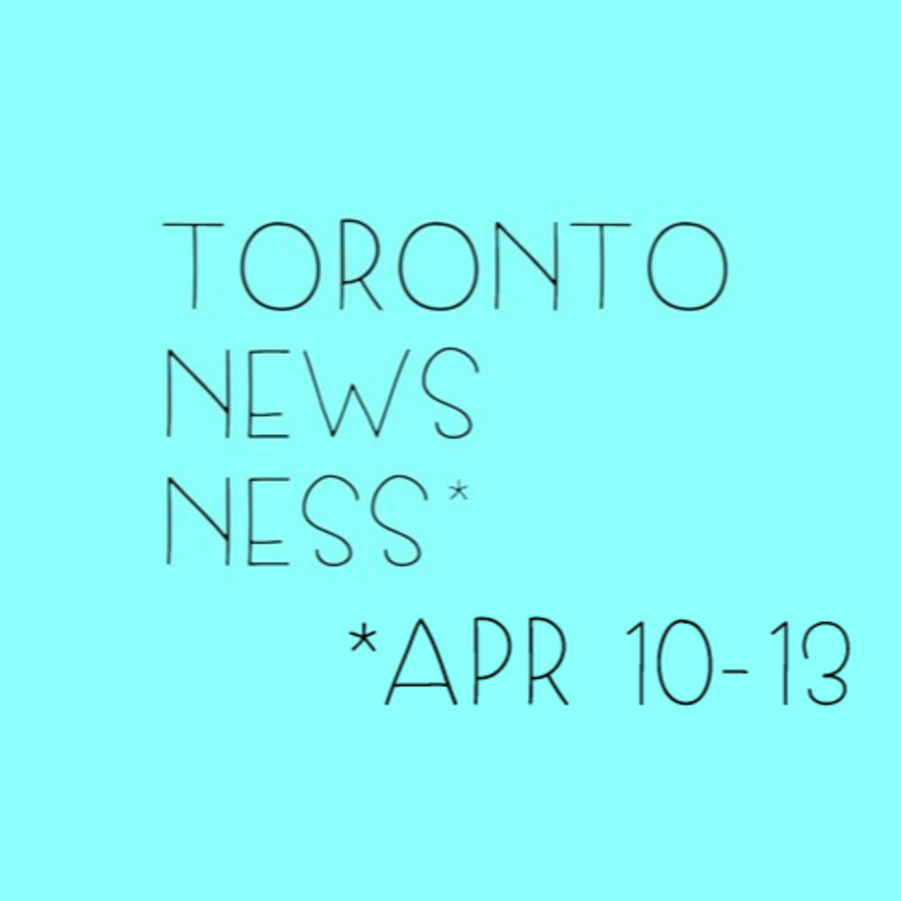 Toronto Newsness