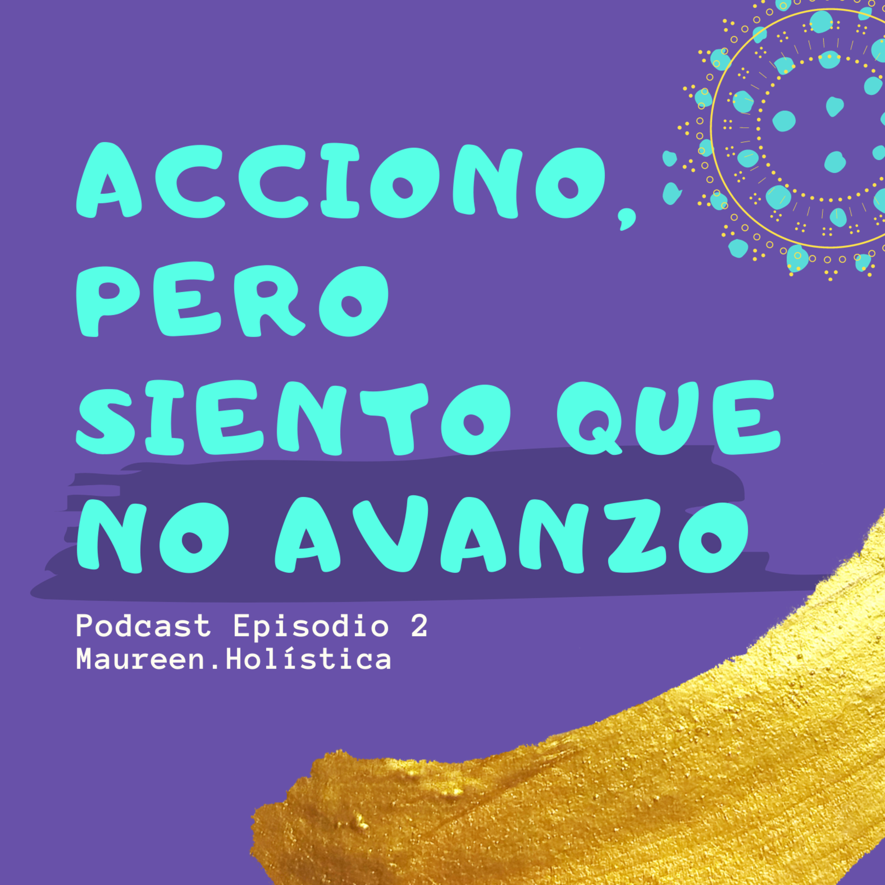 Acciono, que pero siento que no avanzo