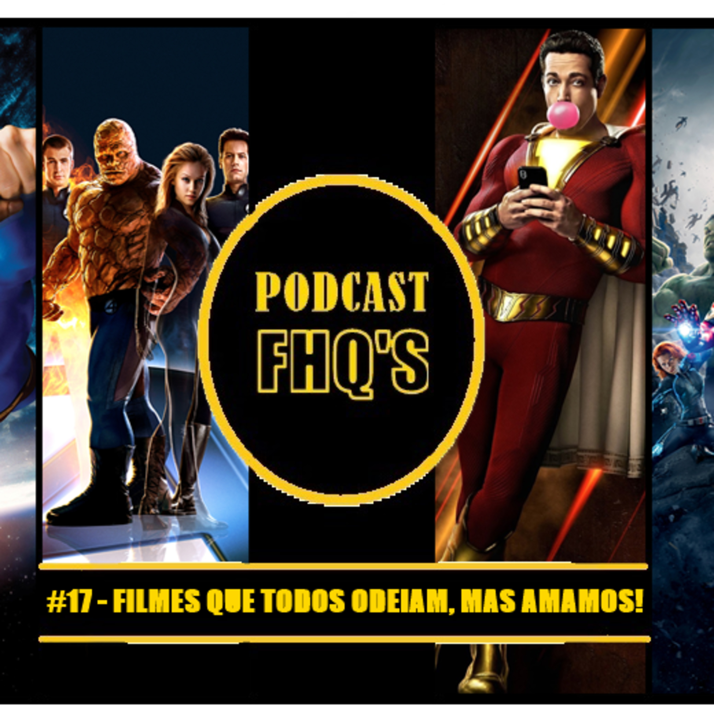 Podcast FHQ's #17 - Filmes Que Todos Odeiam, Mas Que Amamos episode artwork