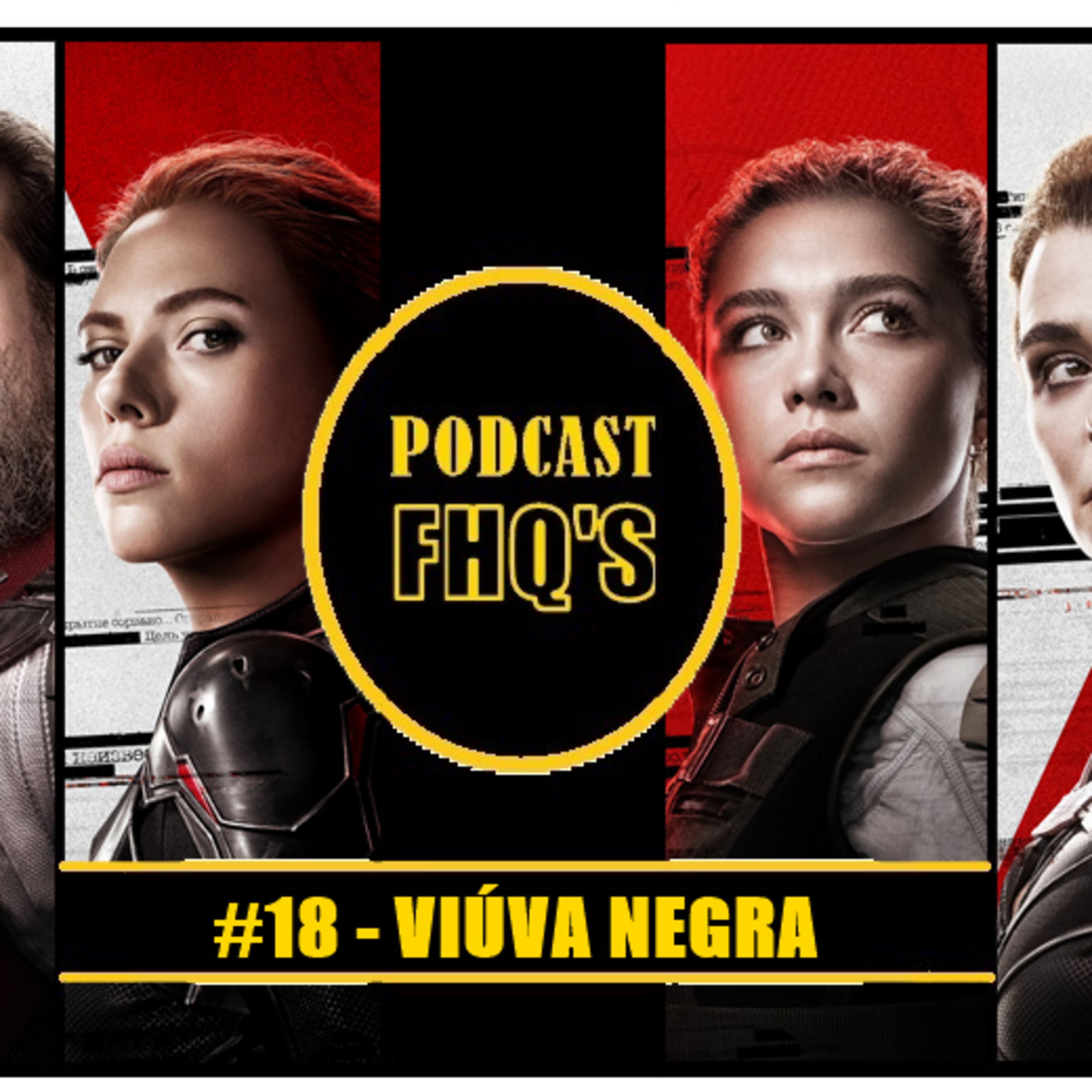 Podcast FHQ's #18 - Viúva Negra episode artwork