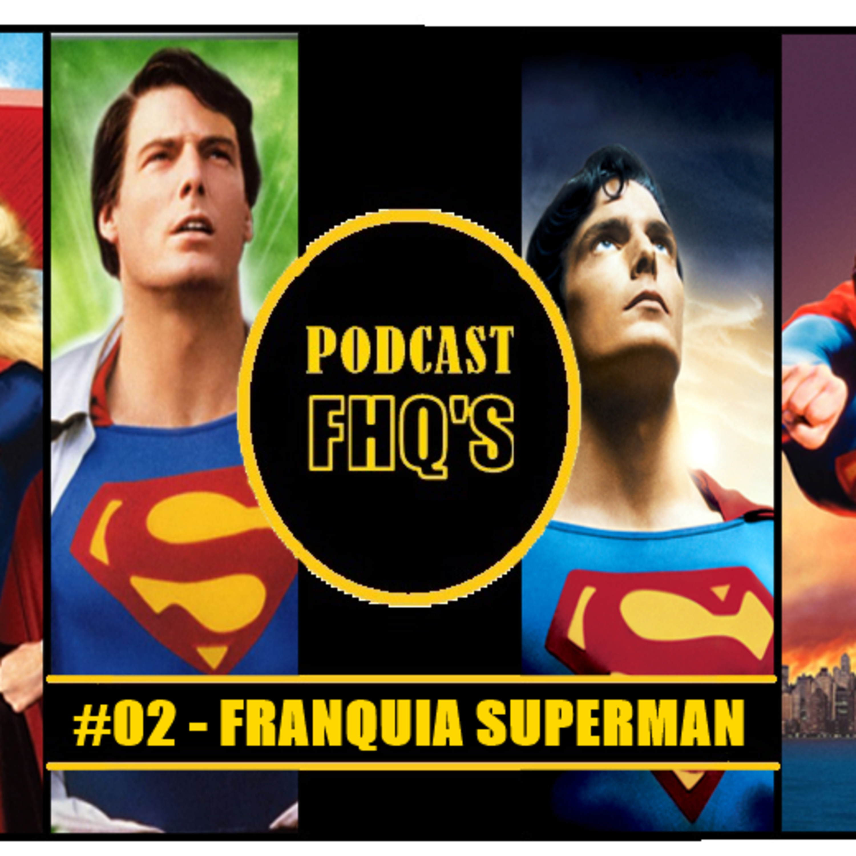 Podcast FHQ's #02 - Superman episode artwork