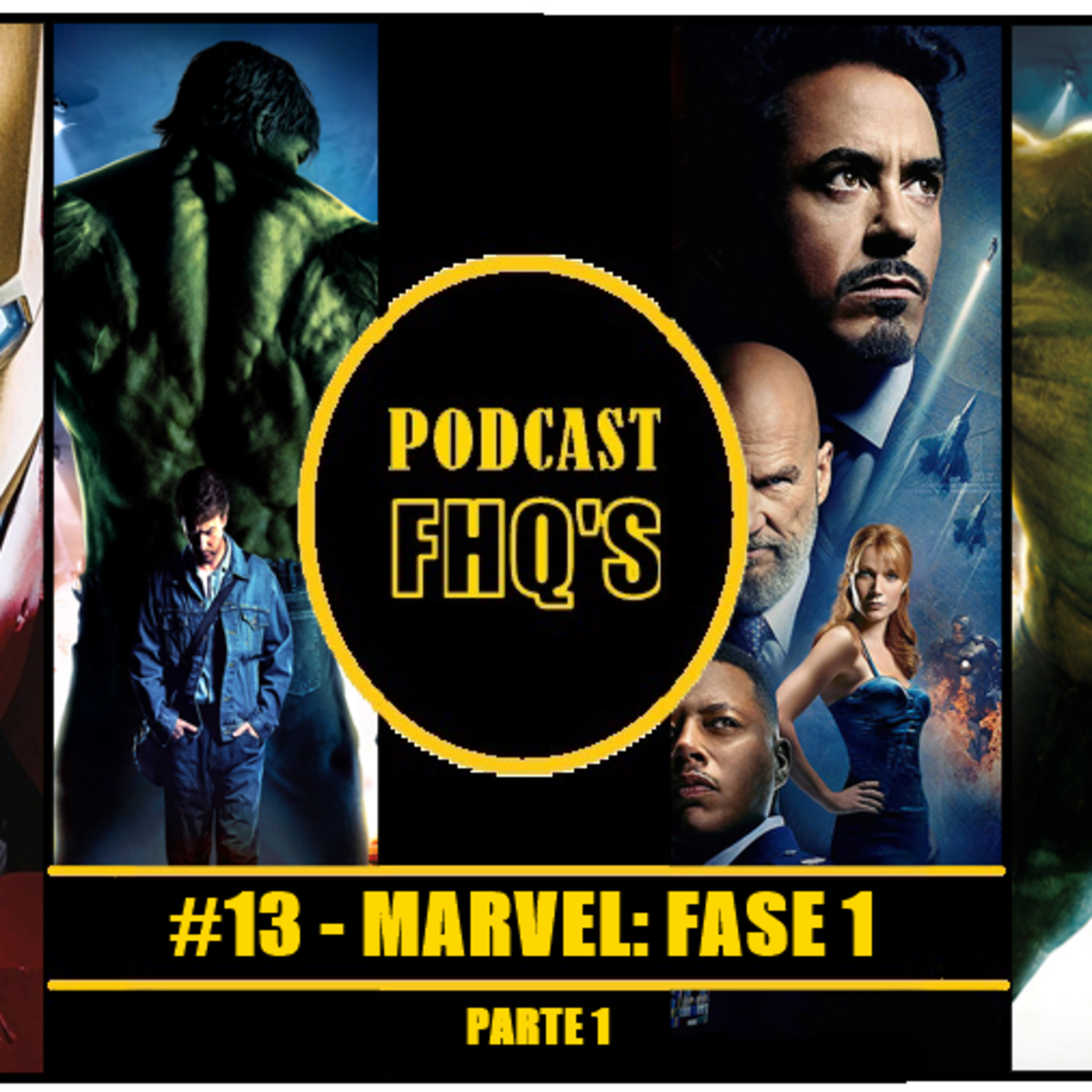 Podcast FHQ's #13 - Marvel: Fase 1 (part. 1) episode artwork