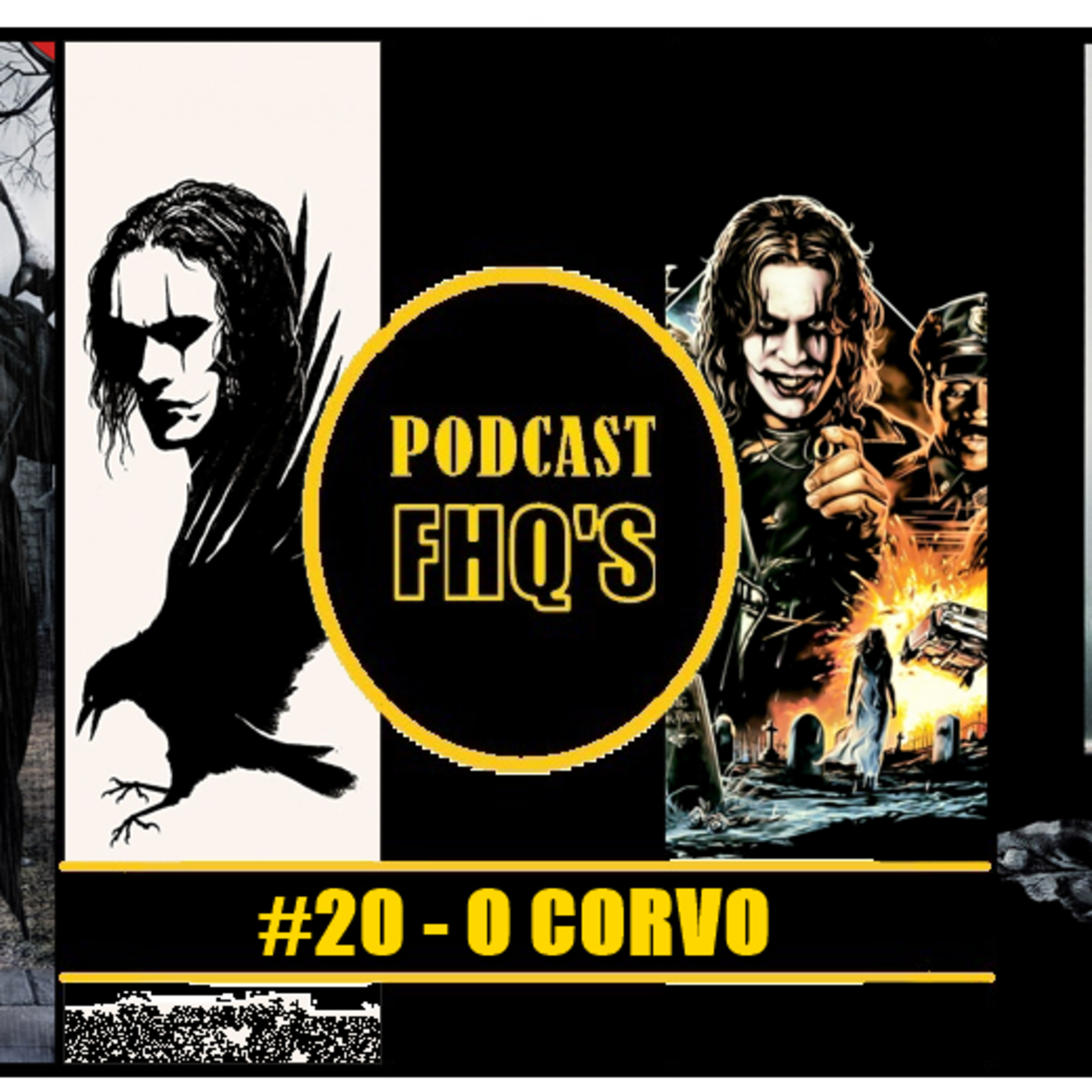 Podcast FHQ's #20 - O Corvo episode artwork