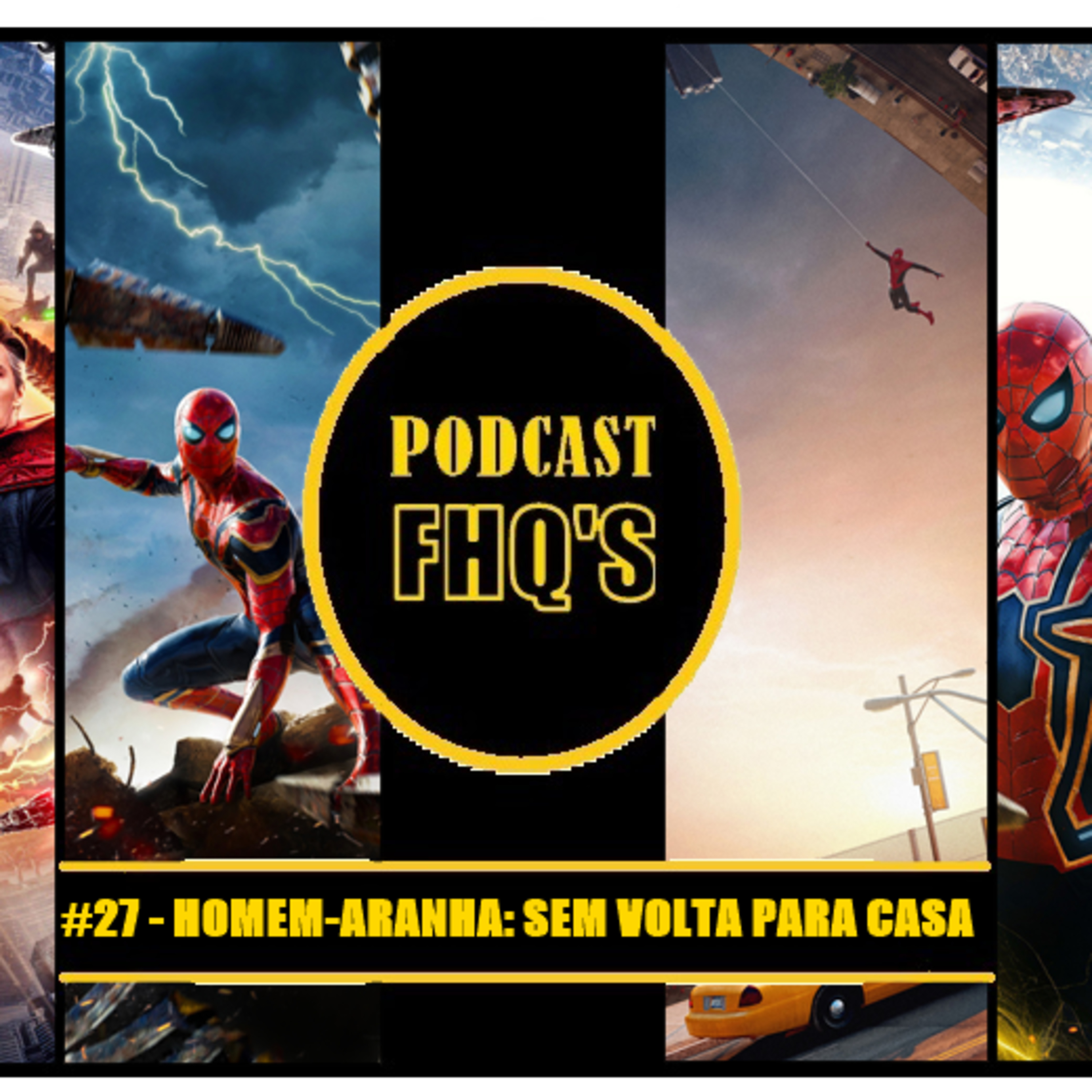 Podcast FHQ's #27 - Homem-Aranha: Sem Volta para Casa episode artwork