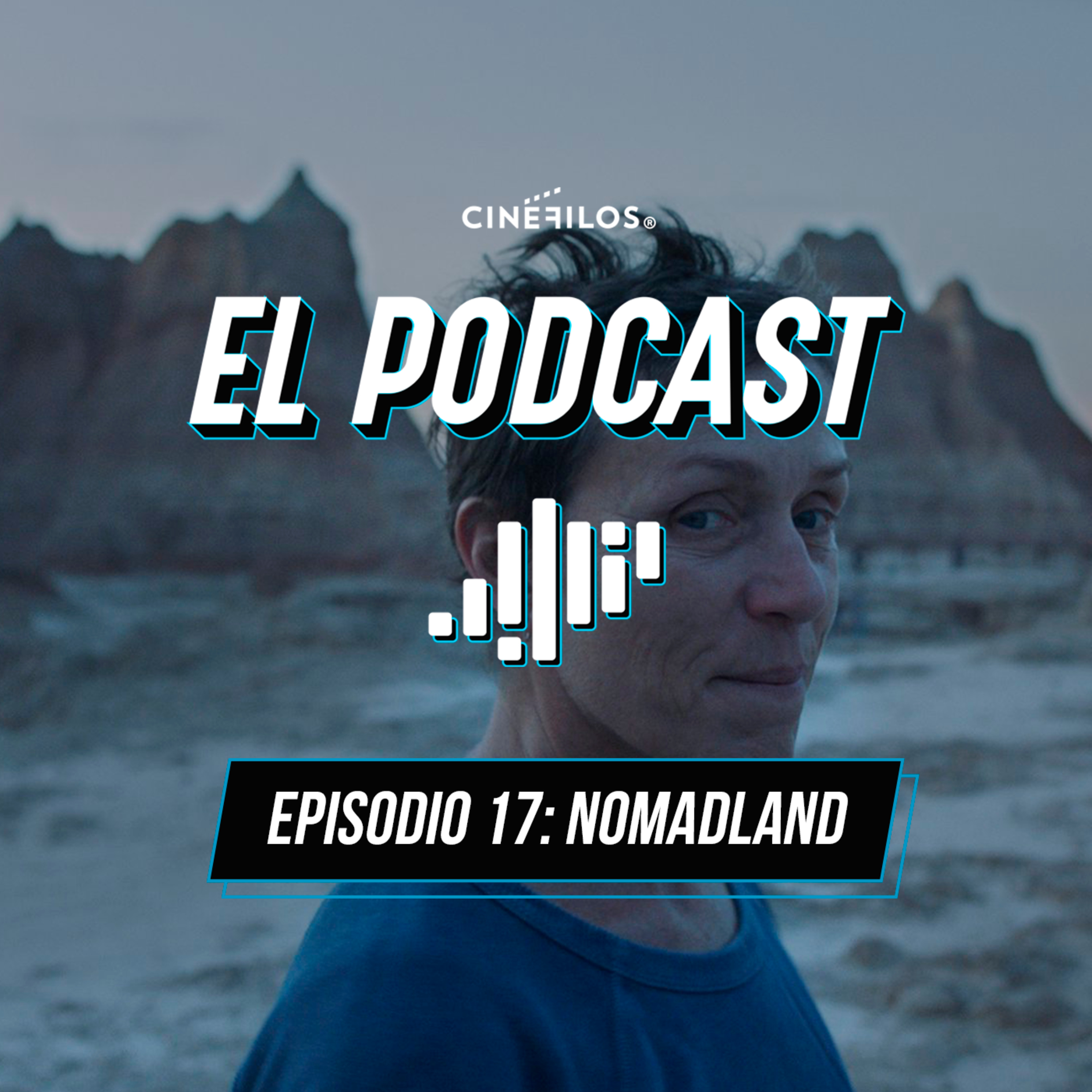 Episodio 17: Nomadland, de Chloé Zhao
