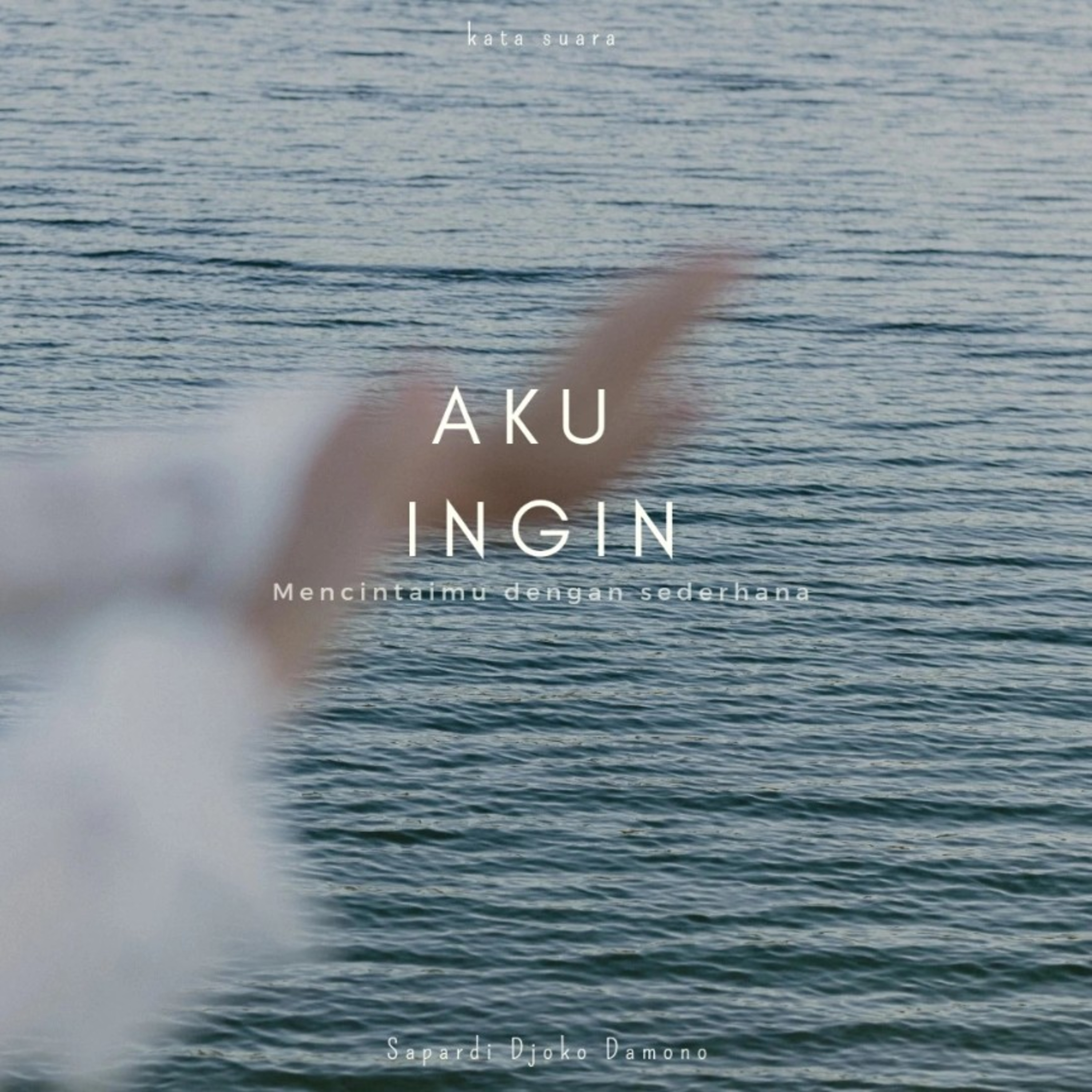 Aku Ingin (puisi) - Sapardi Djoko Damono  episode artwork