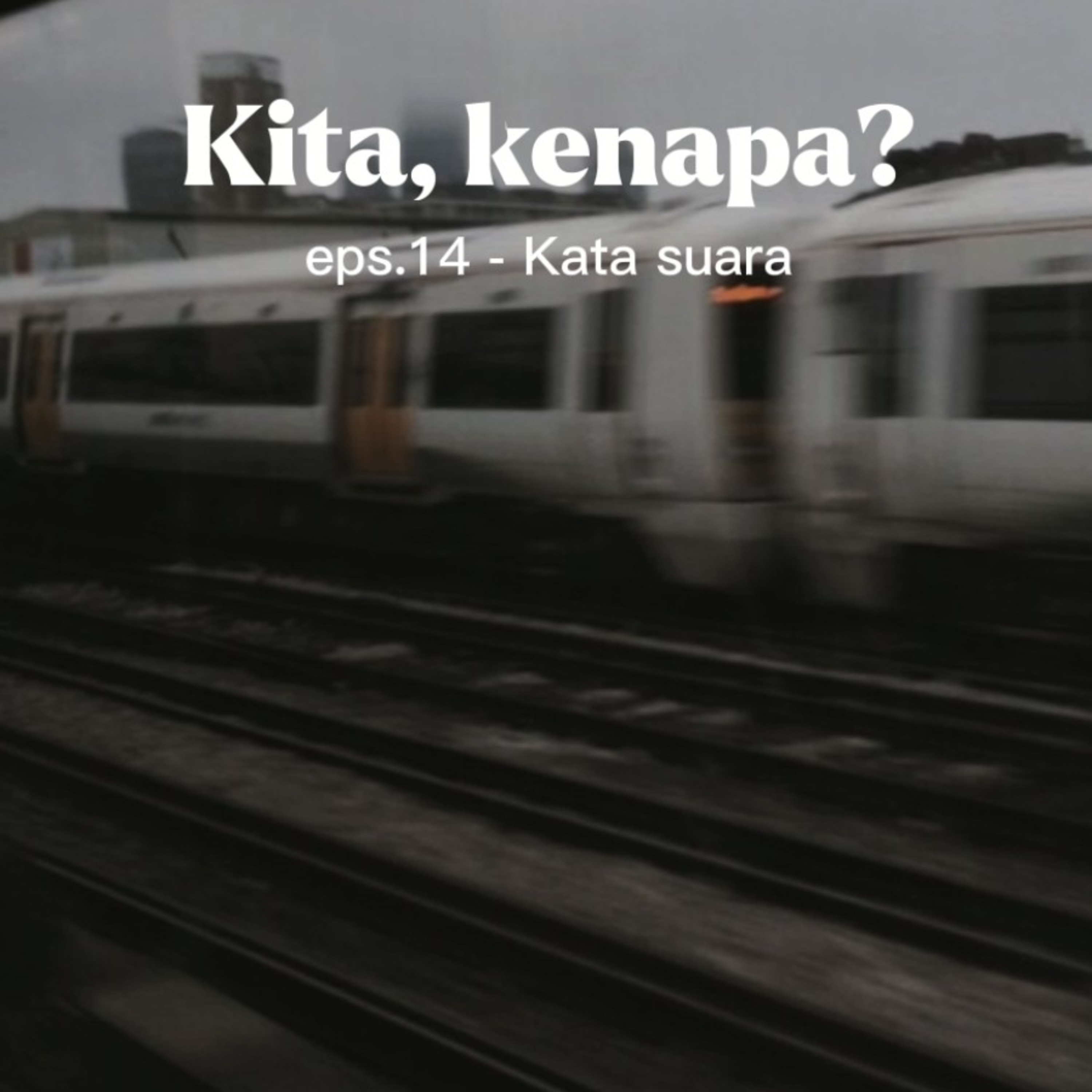 14. Kita, kenapa?  episode artwork