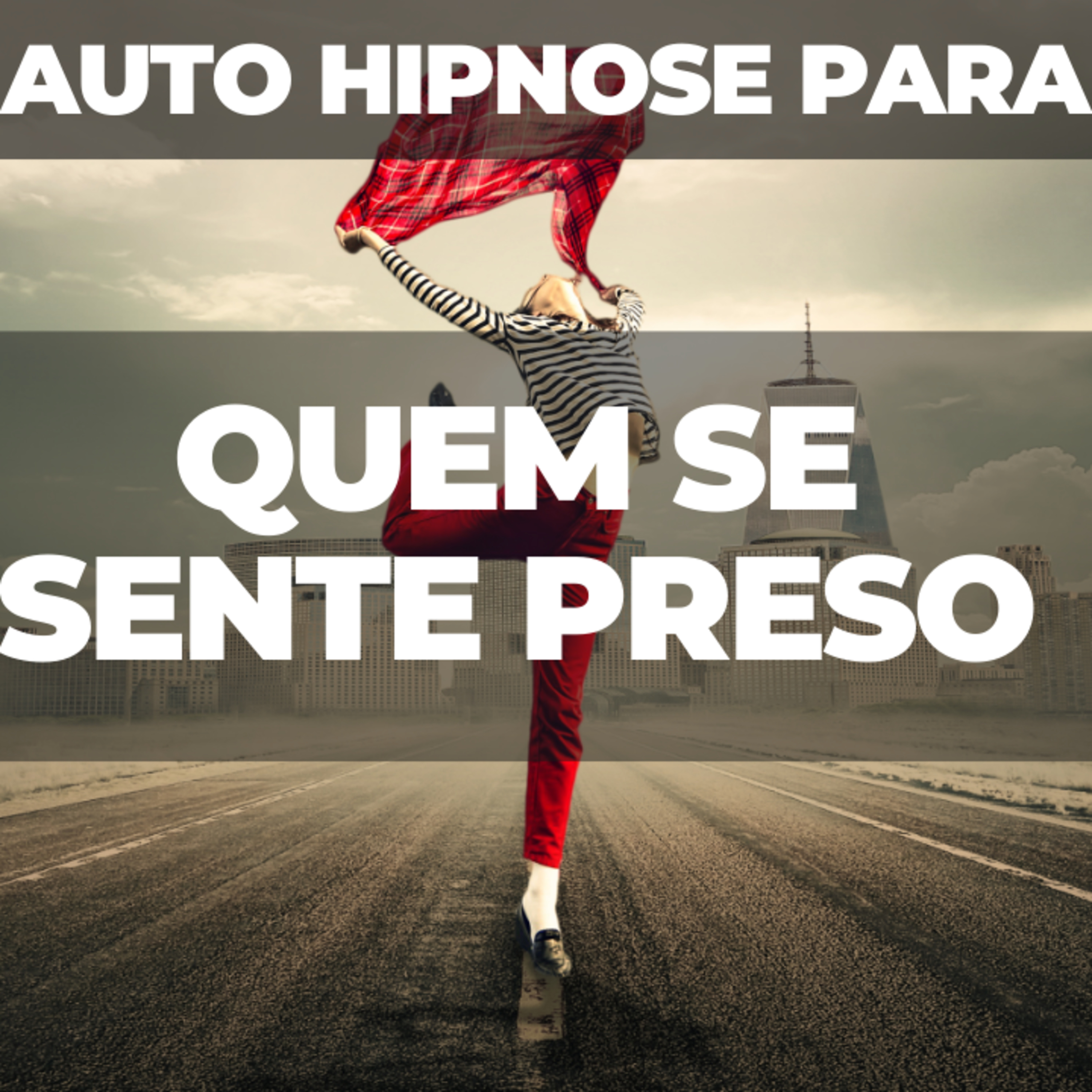 Auto Hipnose para quem se sente preso