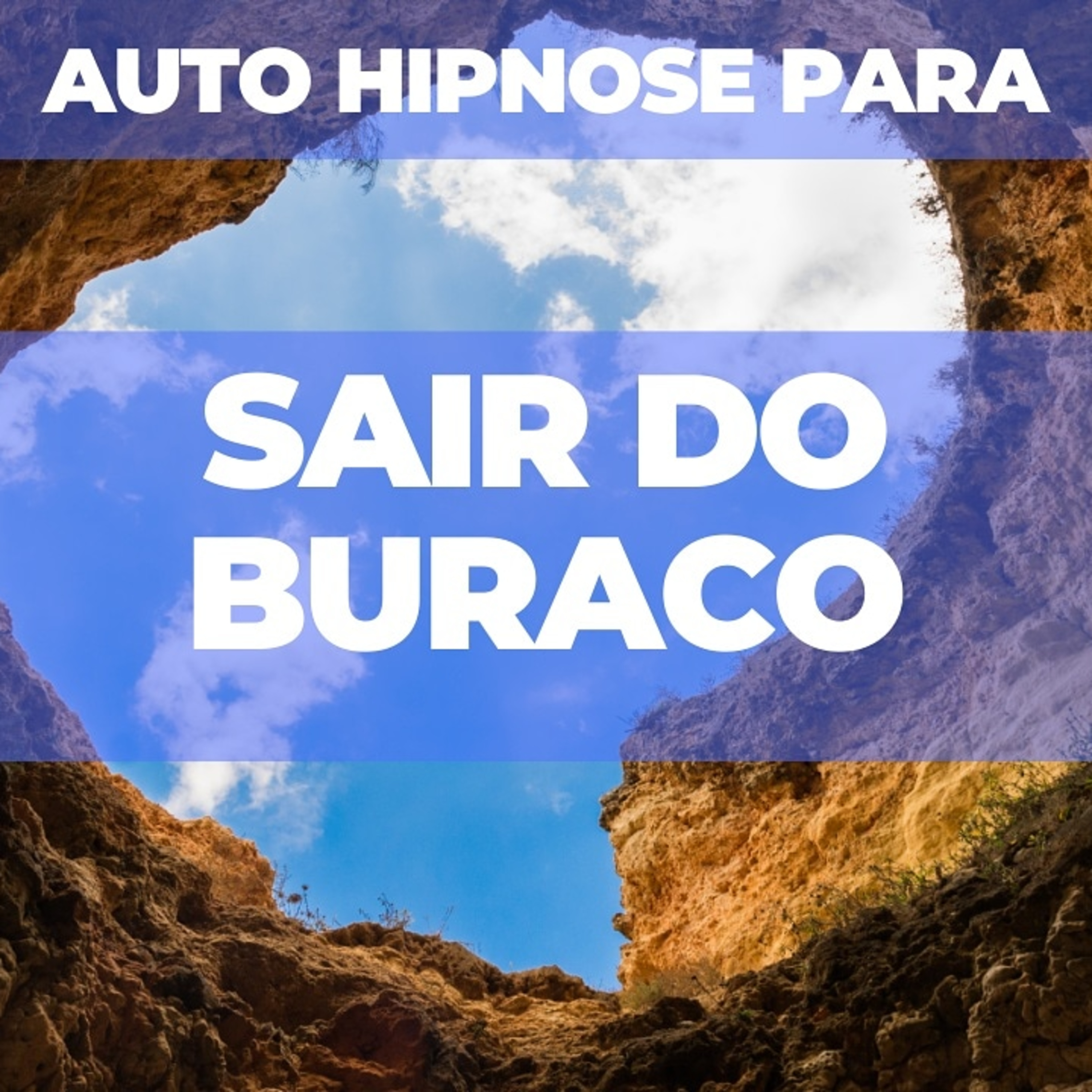 Auto Hipnose para sair do buraco que a vida te colocou episode artwork