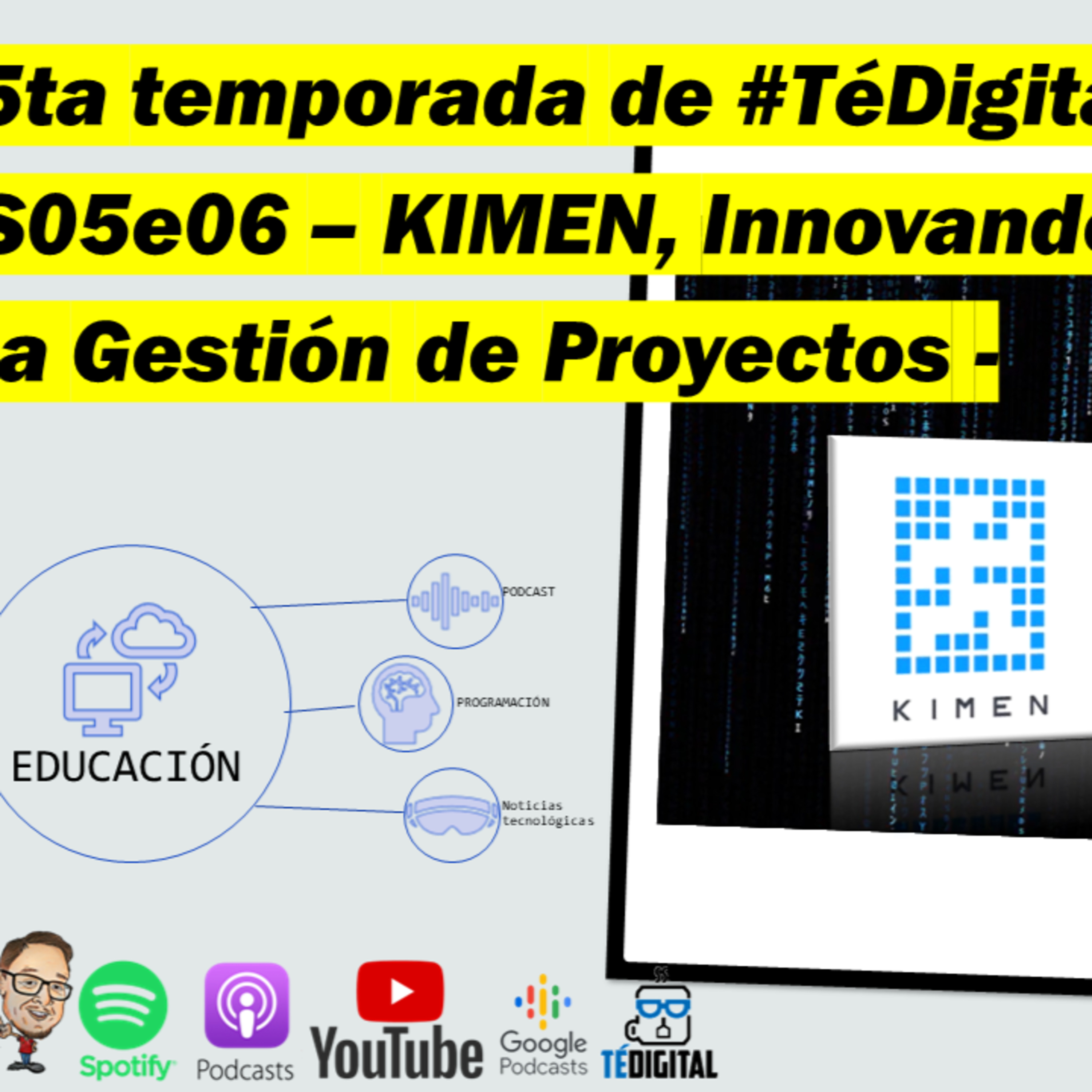 KIMEN, la #STARTUP número 1 para aprender de gestión de proyectos y más - S05e06