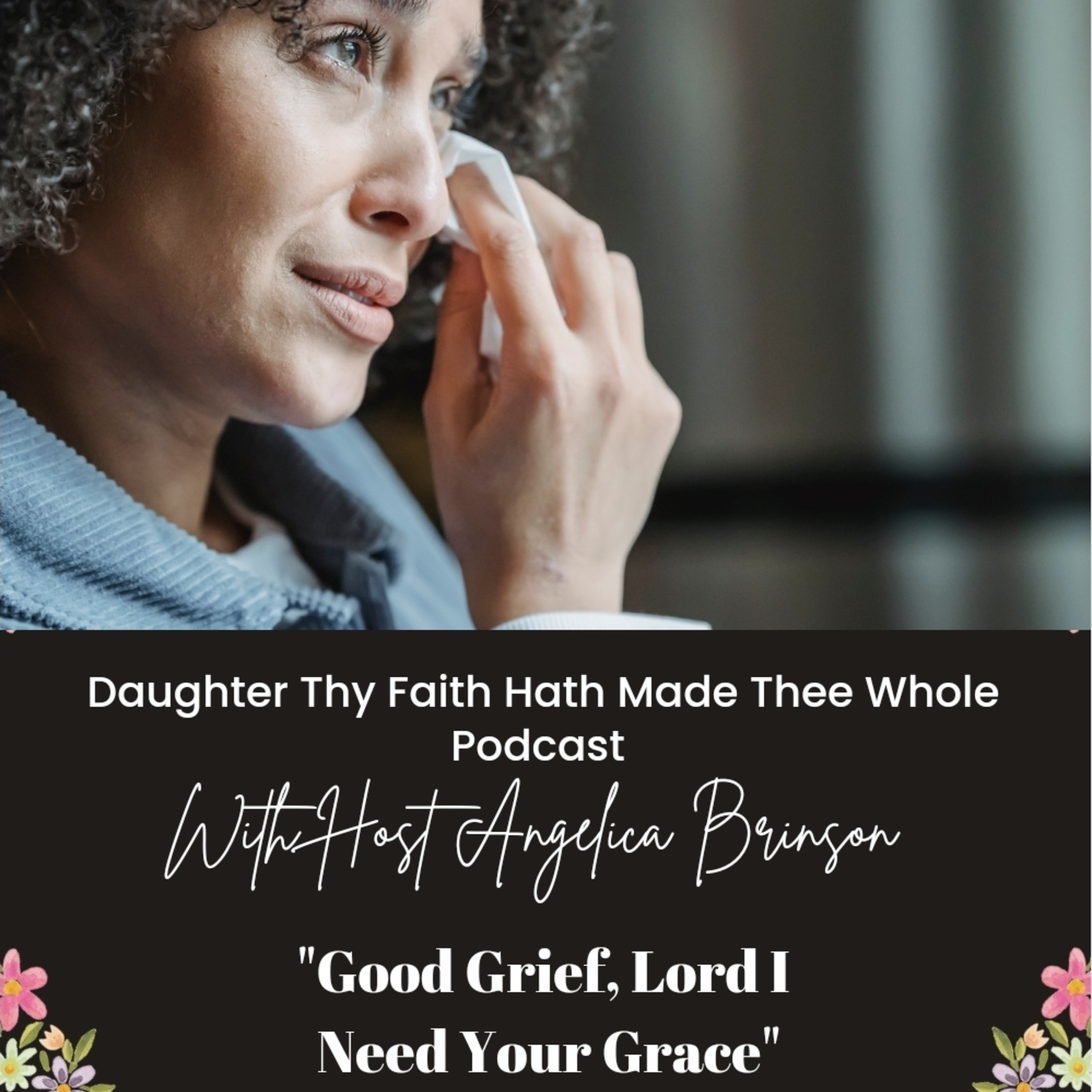 Good Grief, Lord I Need Your Grace!  episode artwork