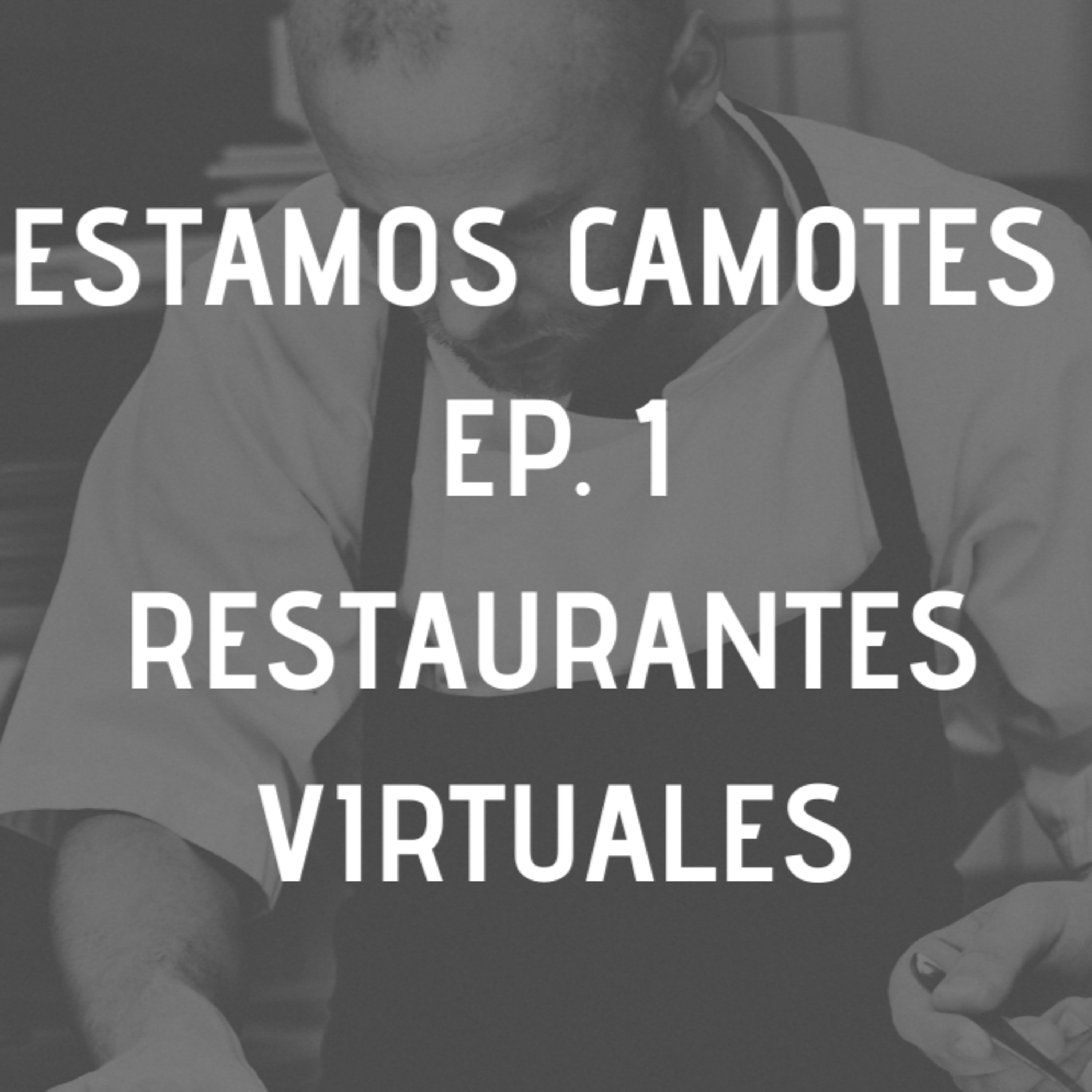 ESTAMOS CAMOTES- CHEF MODE MEDIA