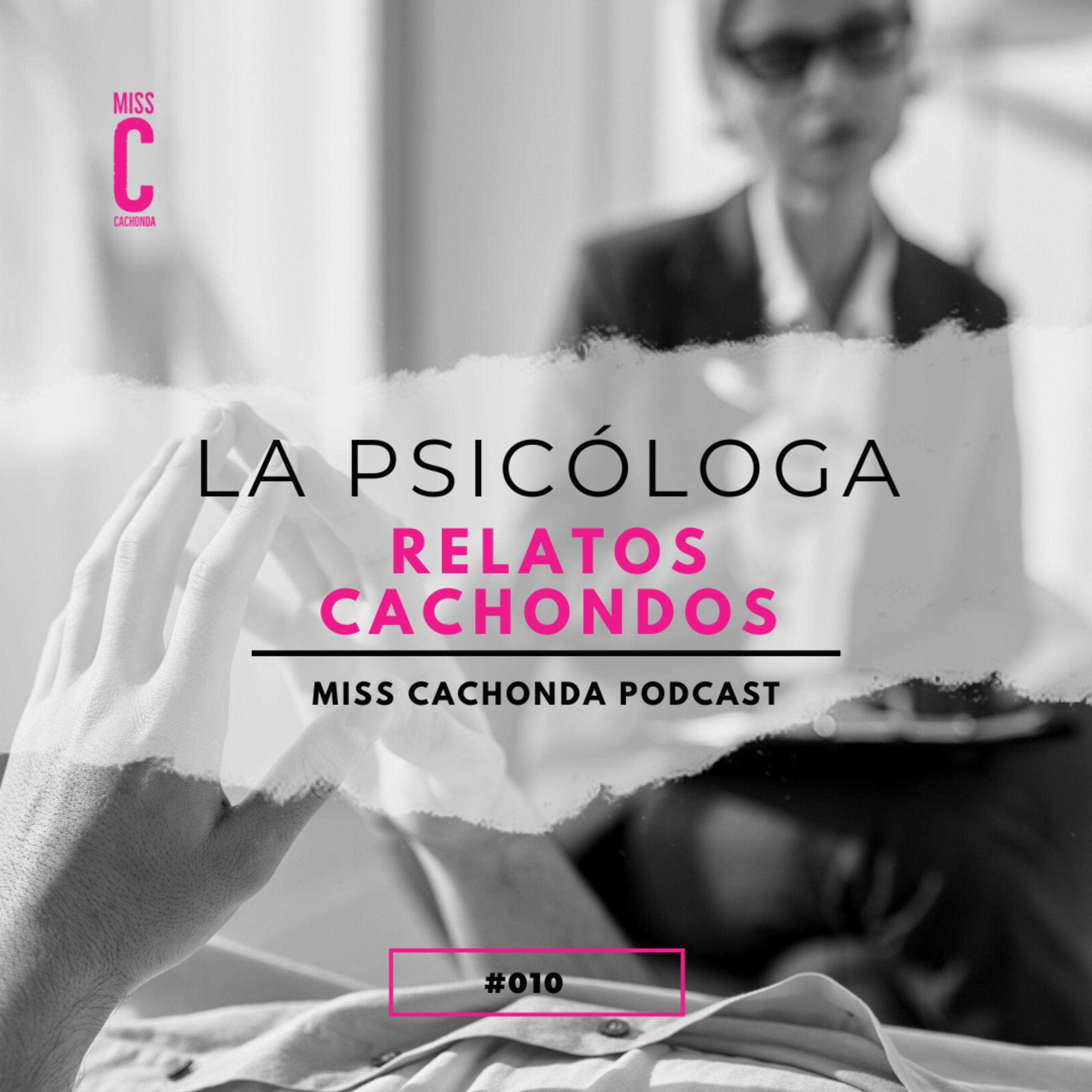 Miss Cachonda Podcast