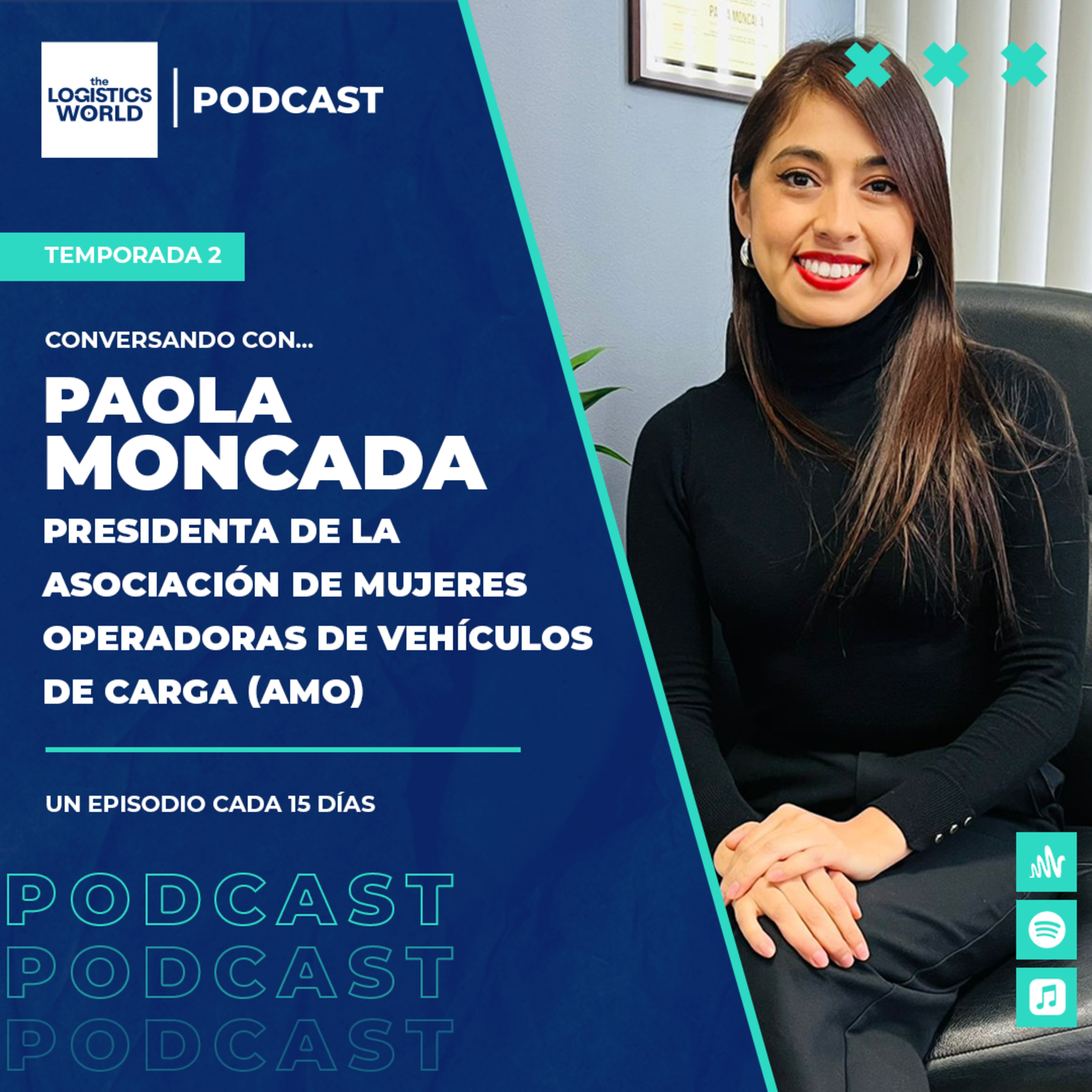 T2:E5 Conversando con Paola Moncada, Presidenta de la Asociación de Mujeres Operadoras de Vehículos de Carga (AMO)